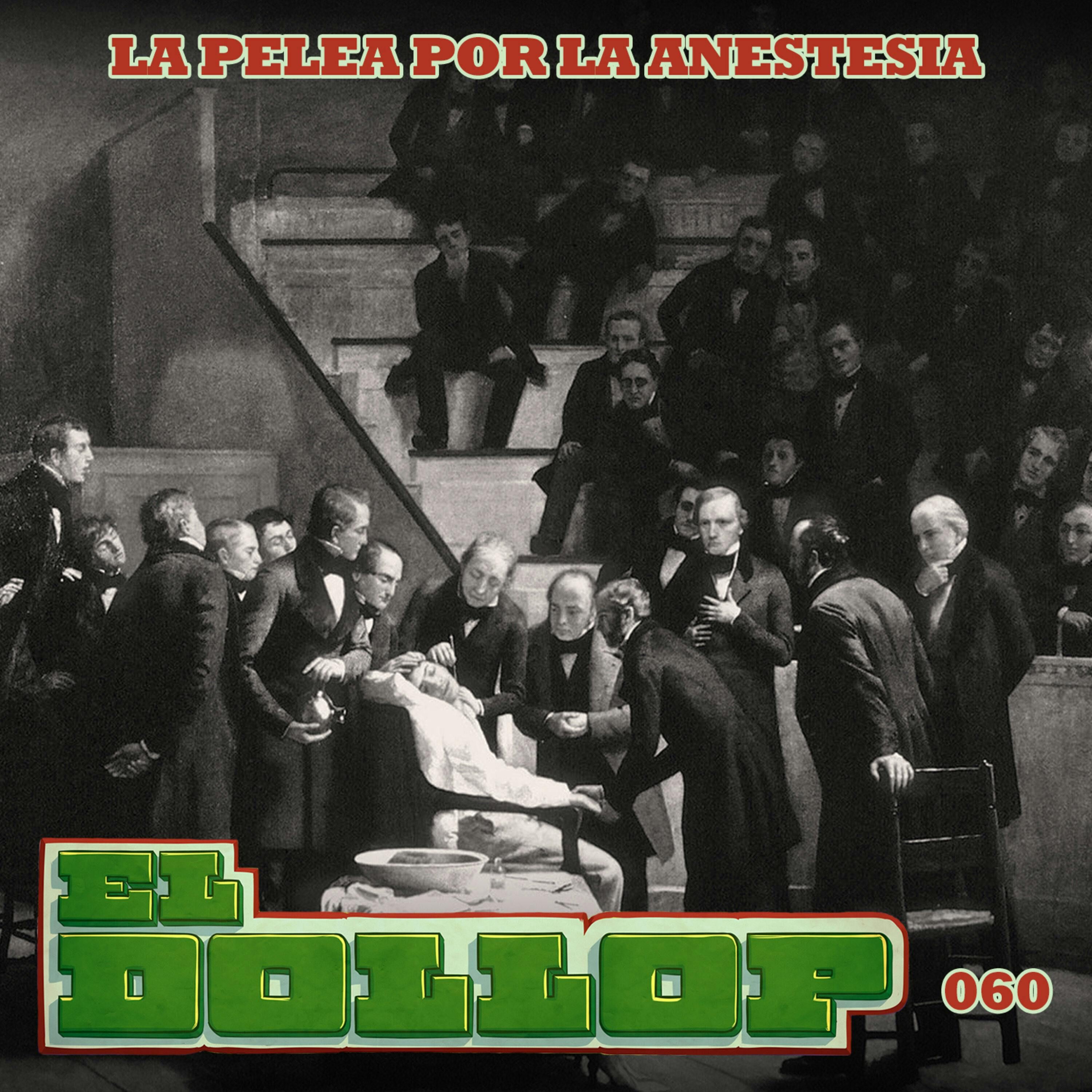 E60: La Pelea por la Anestesia