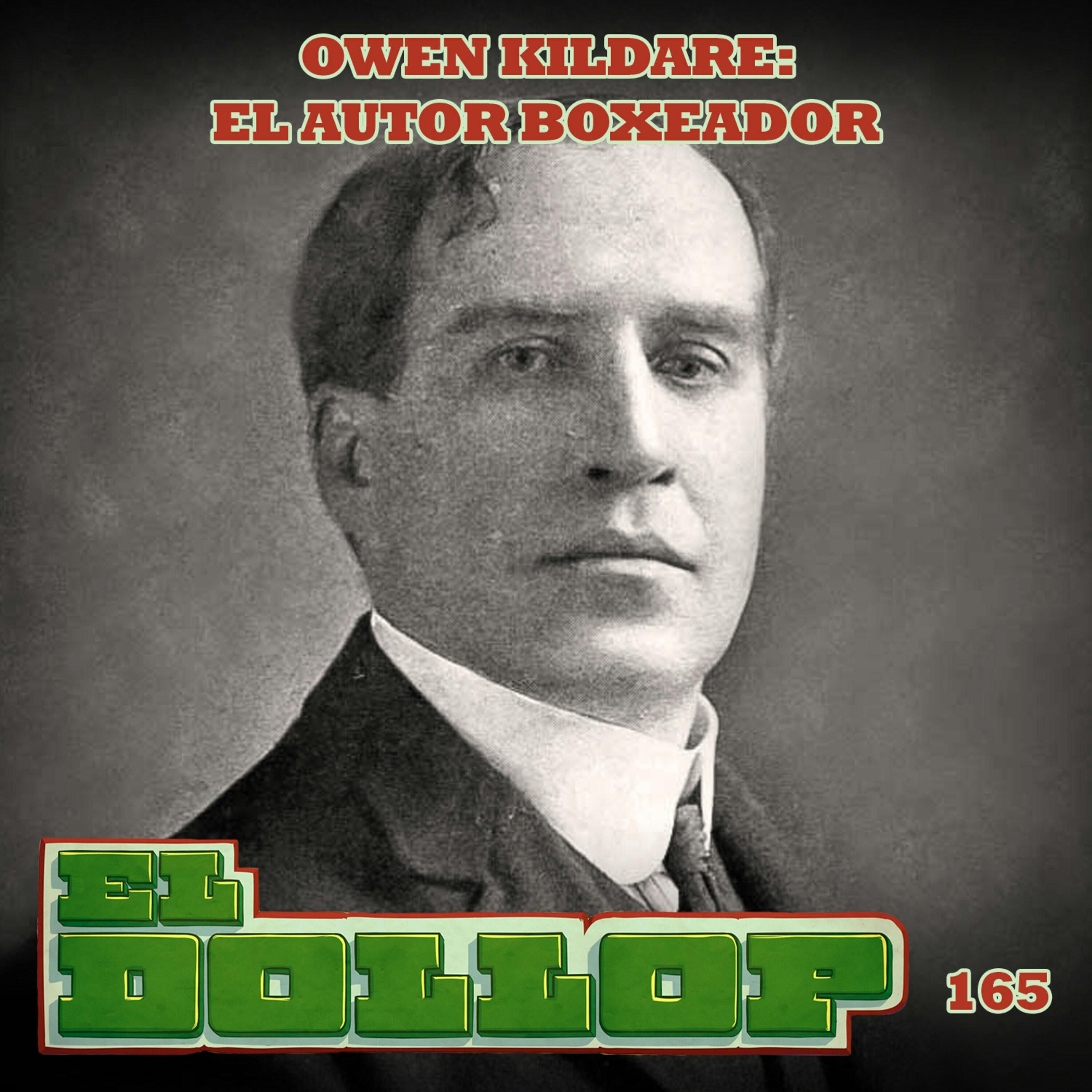 E165: Owen Kildare: El Autor Boxeador