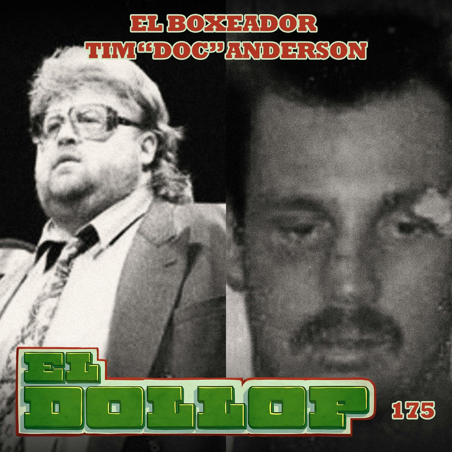 E175: El Boxeador Tim "Doc" Anderson