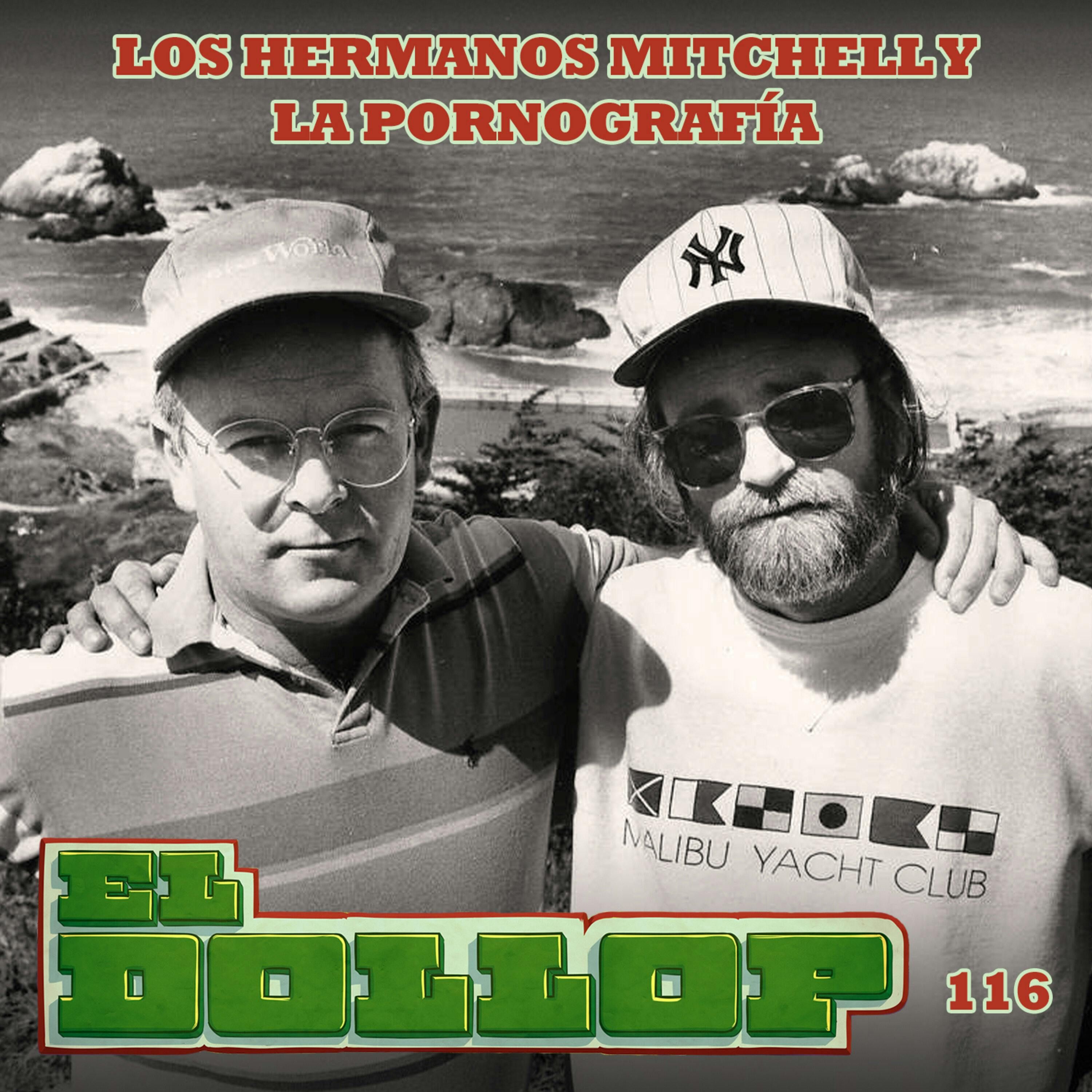 E116: Los Hermanos Mitchell Y La Pornografía