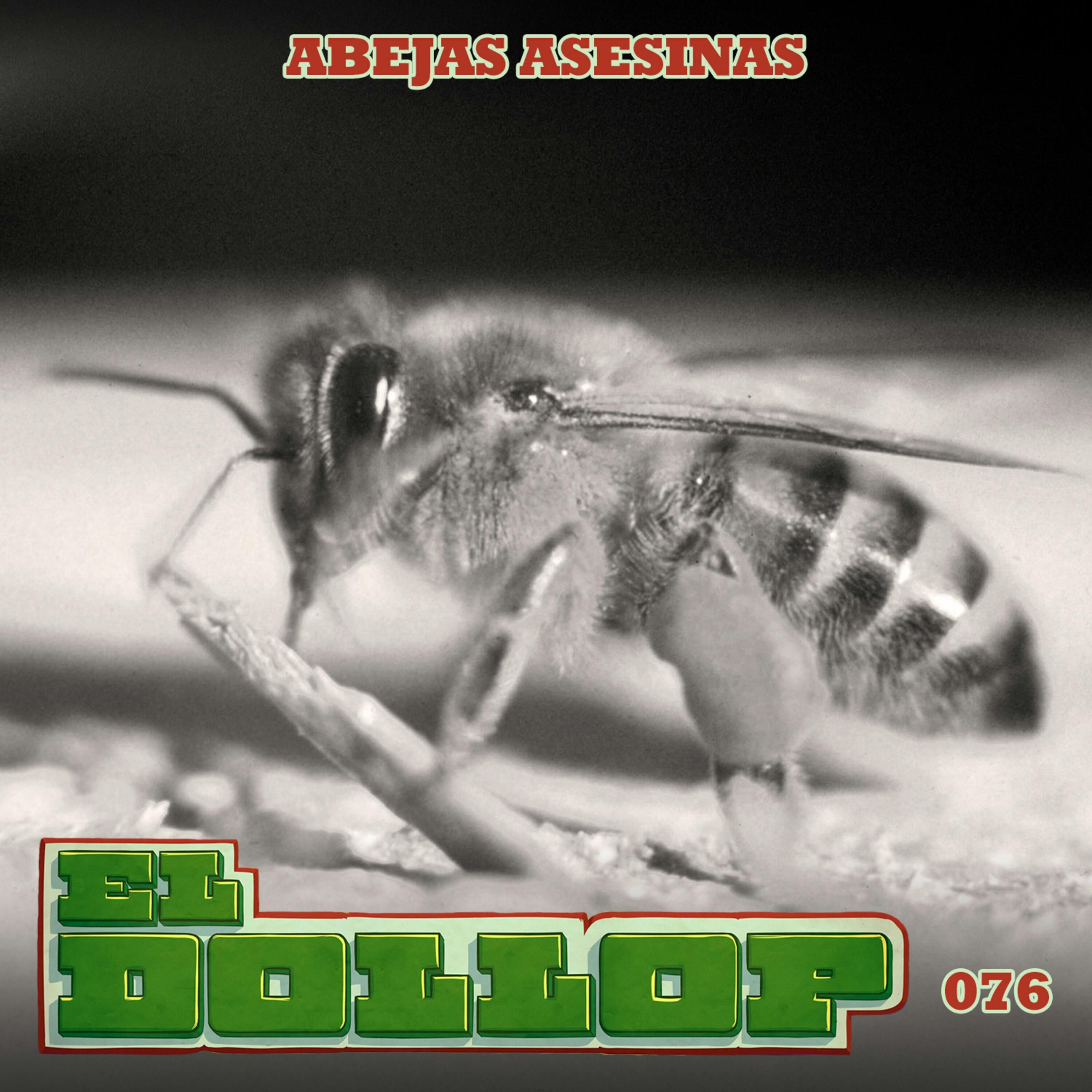 E76: Abejas Asesinas