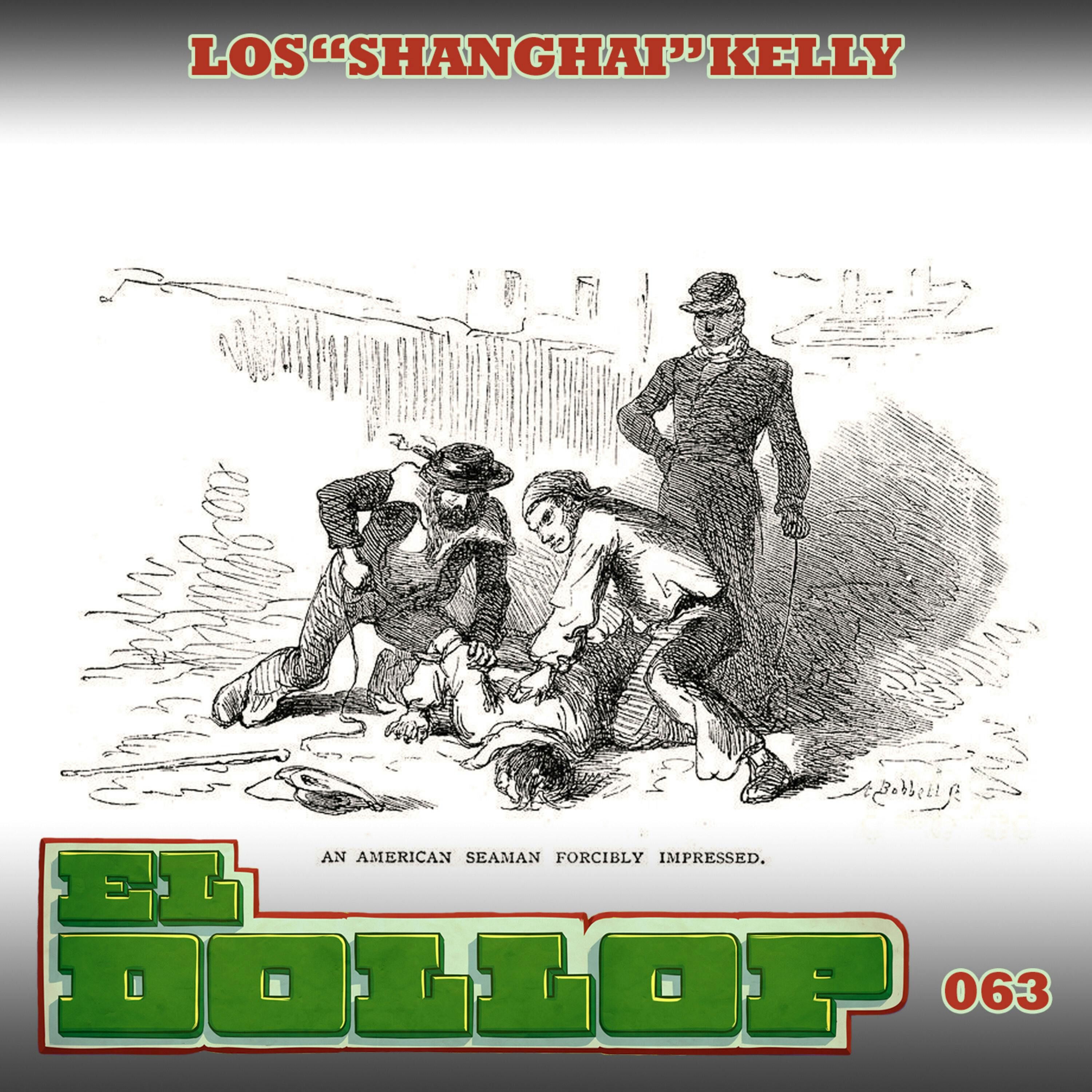 E63: Los "Shanghai" Kelly
