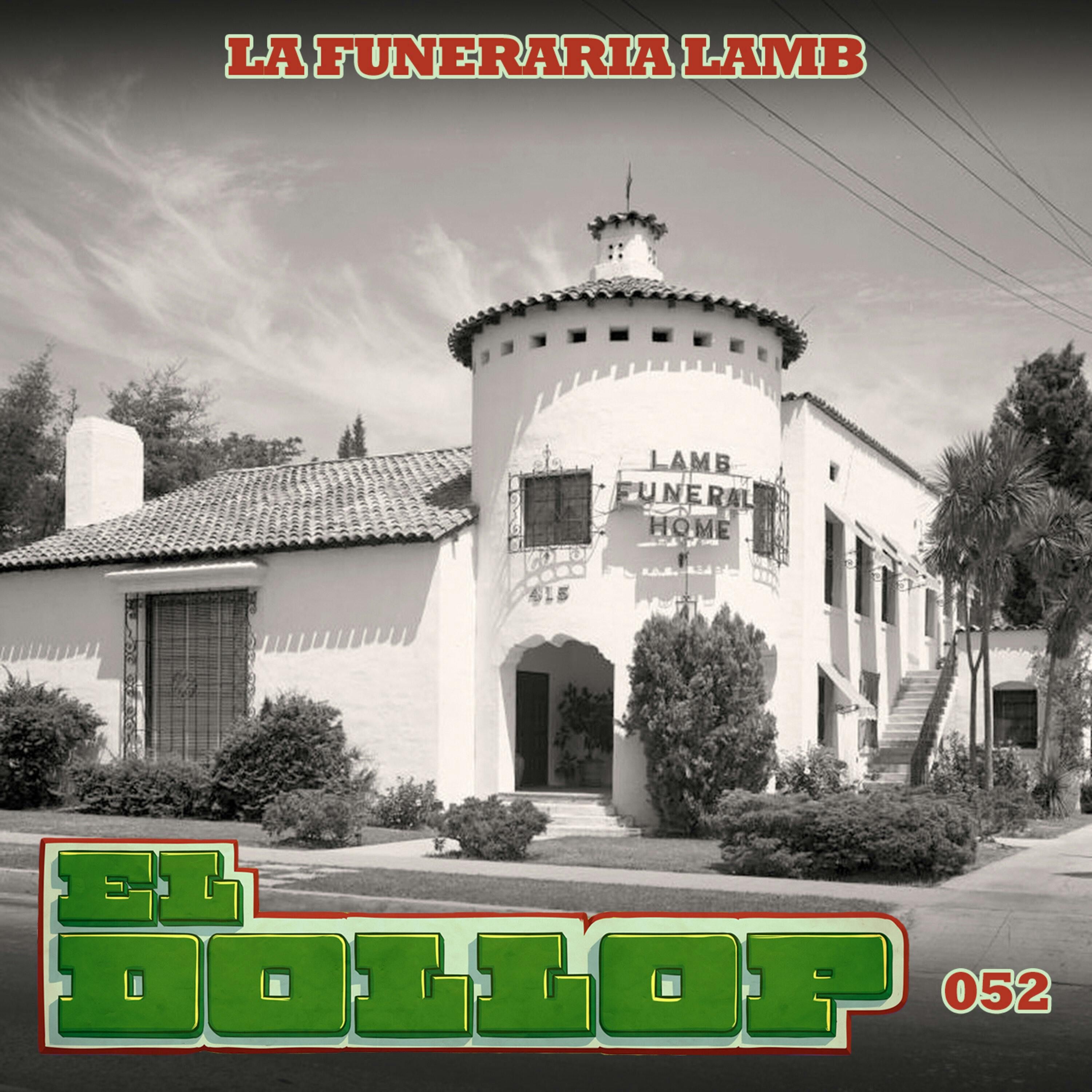 E52: La Funeraria Lamb