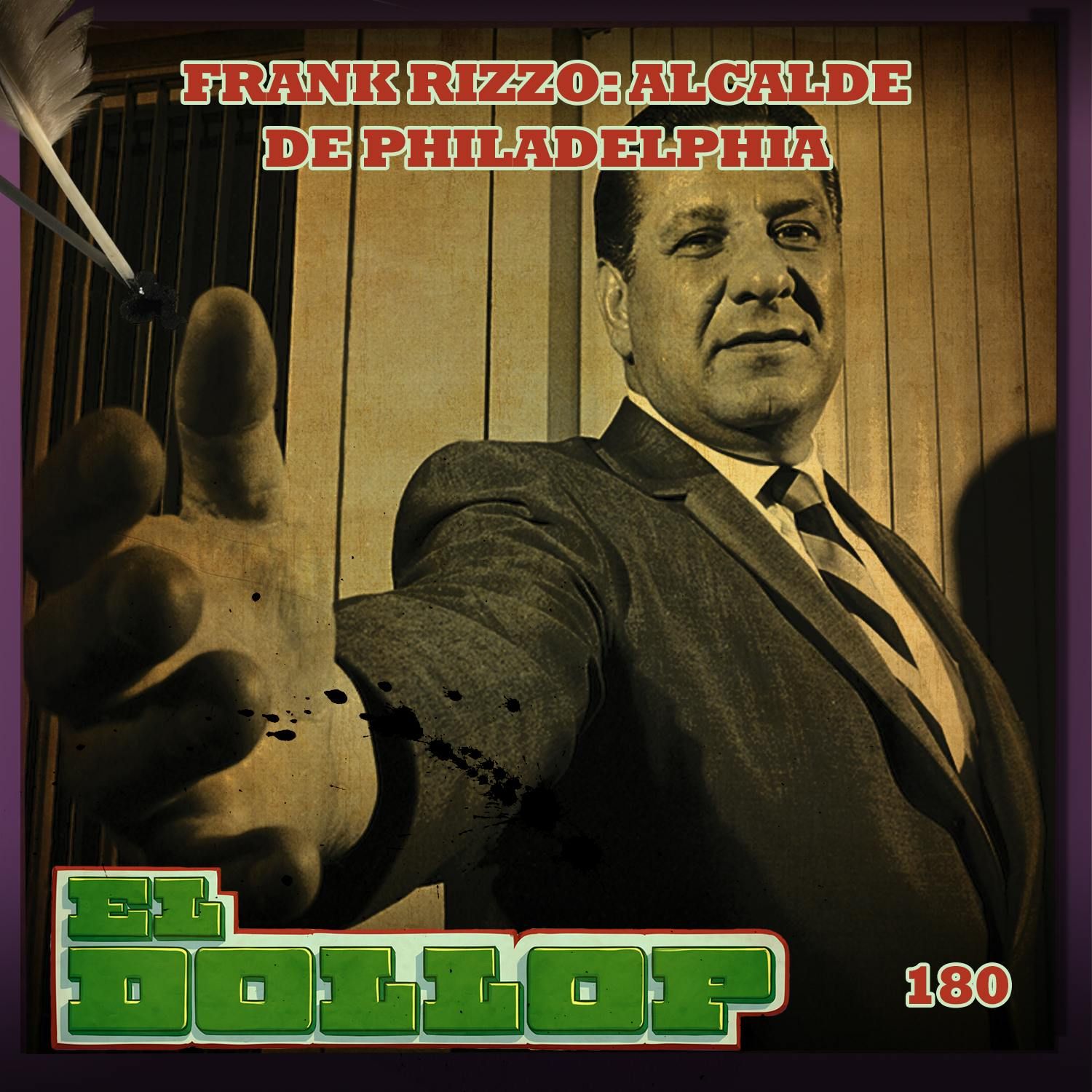 E180: Frank Rizzo - Alcalde de Philadelphia