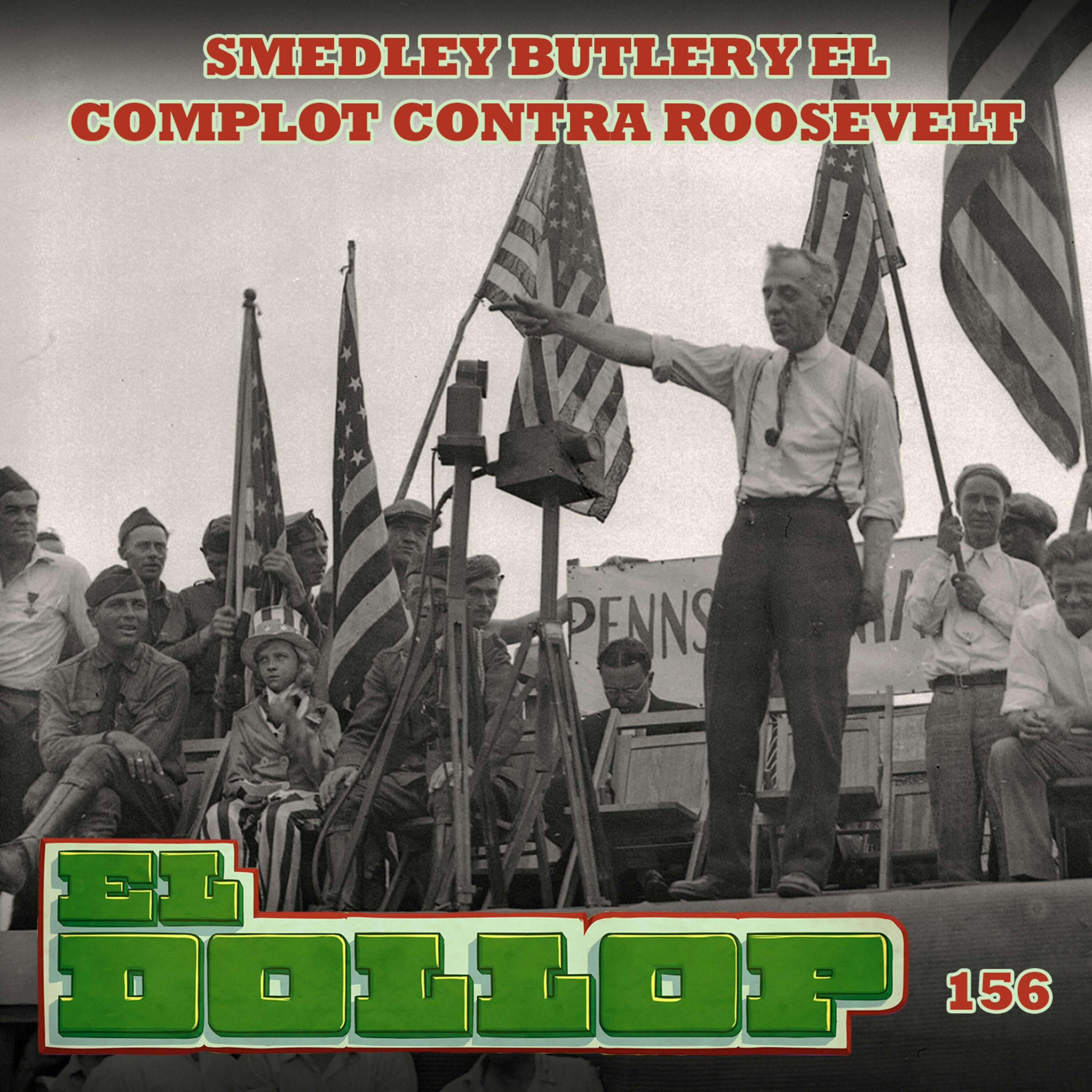 E156: Smedley Butler y el Complot contra Roosevelt