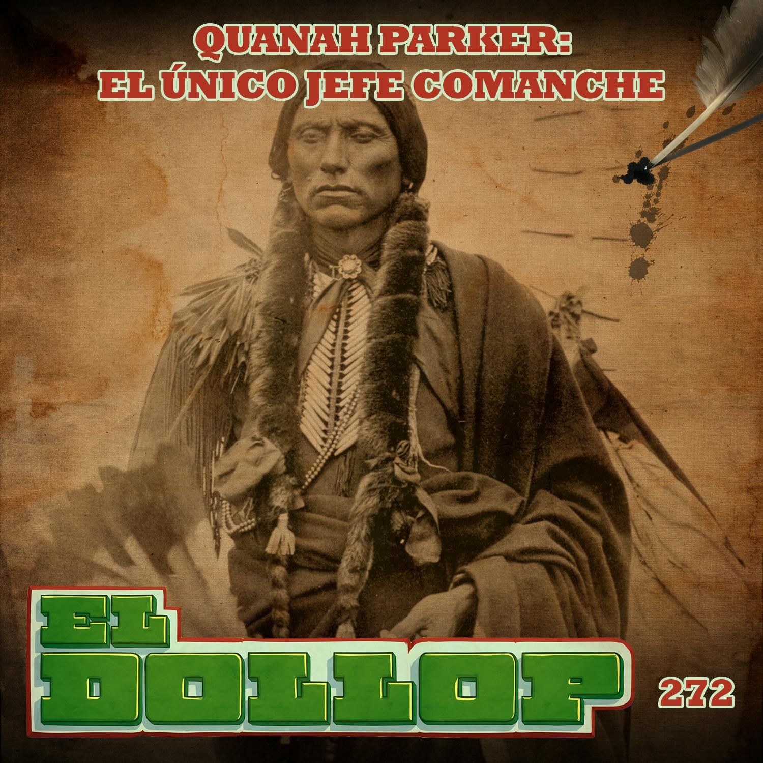 E272: Quanah Parker: El Único Jefe Comanche