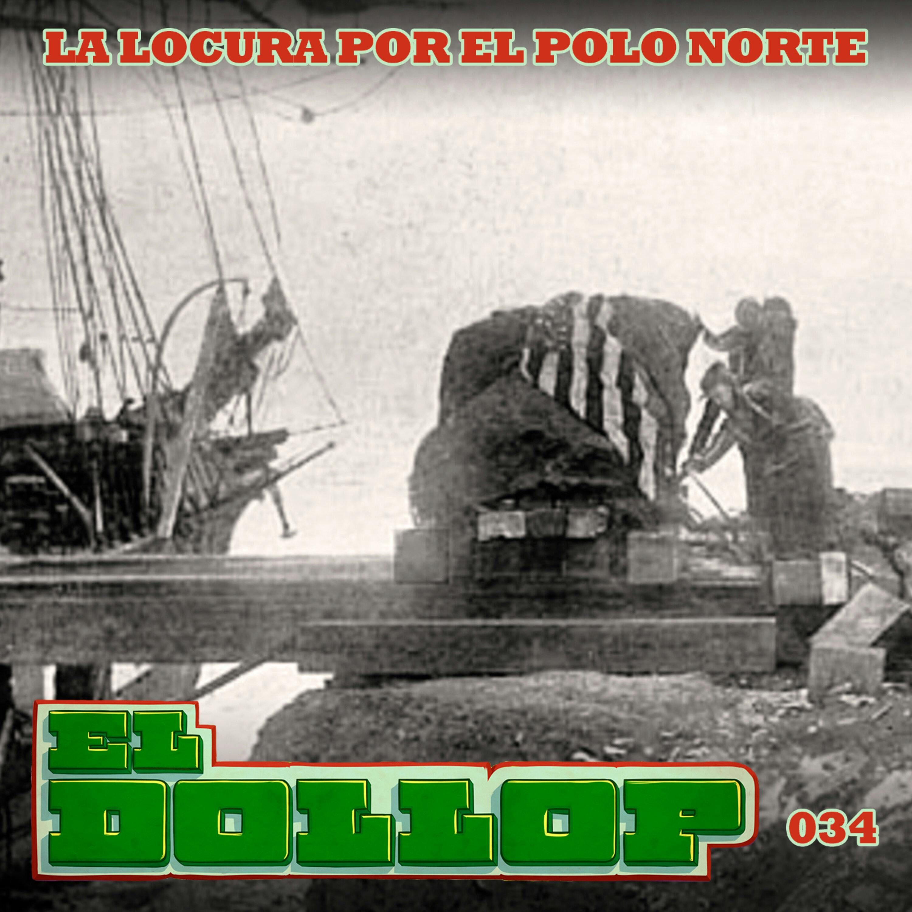 E34: La Locura por el Polo Norte