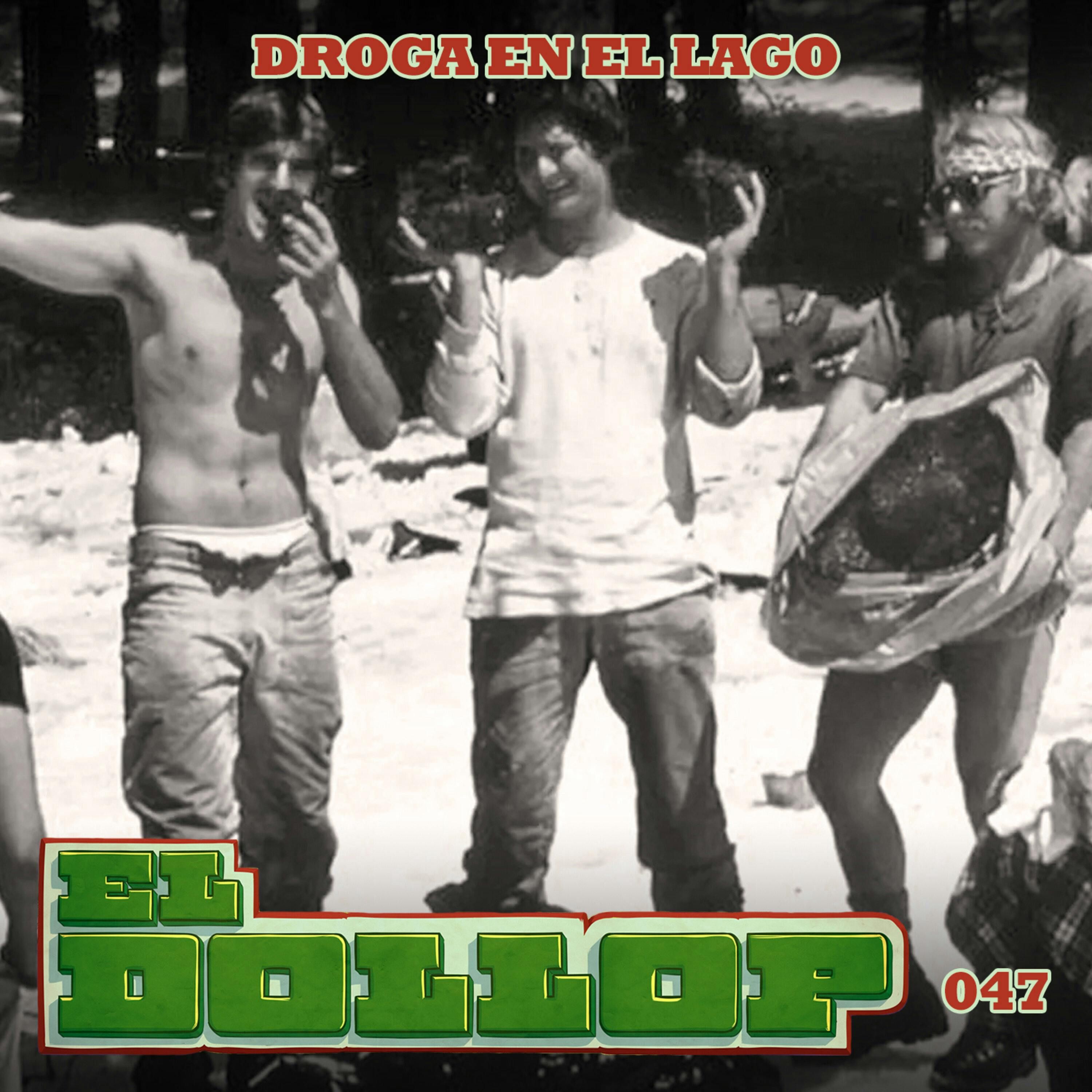 E47: Droga en el Lago (con Mario Capistrán)