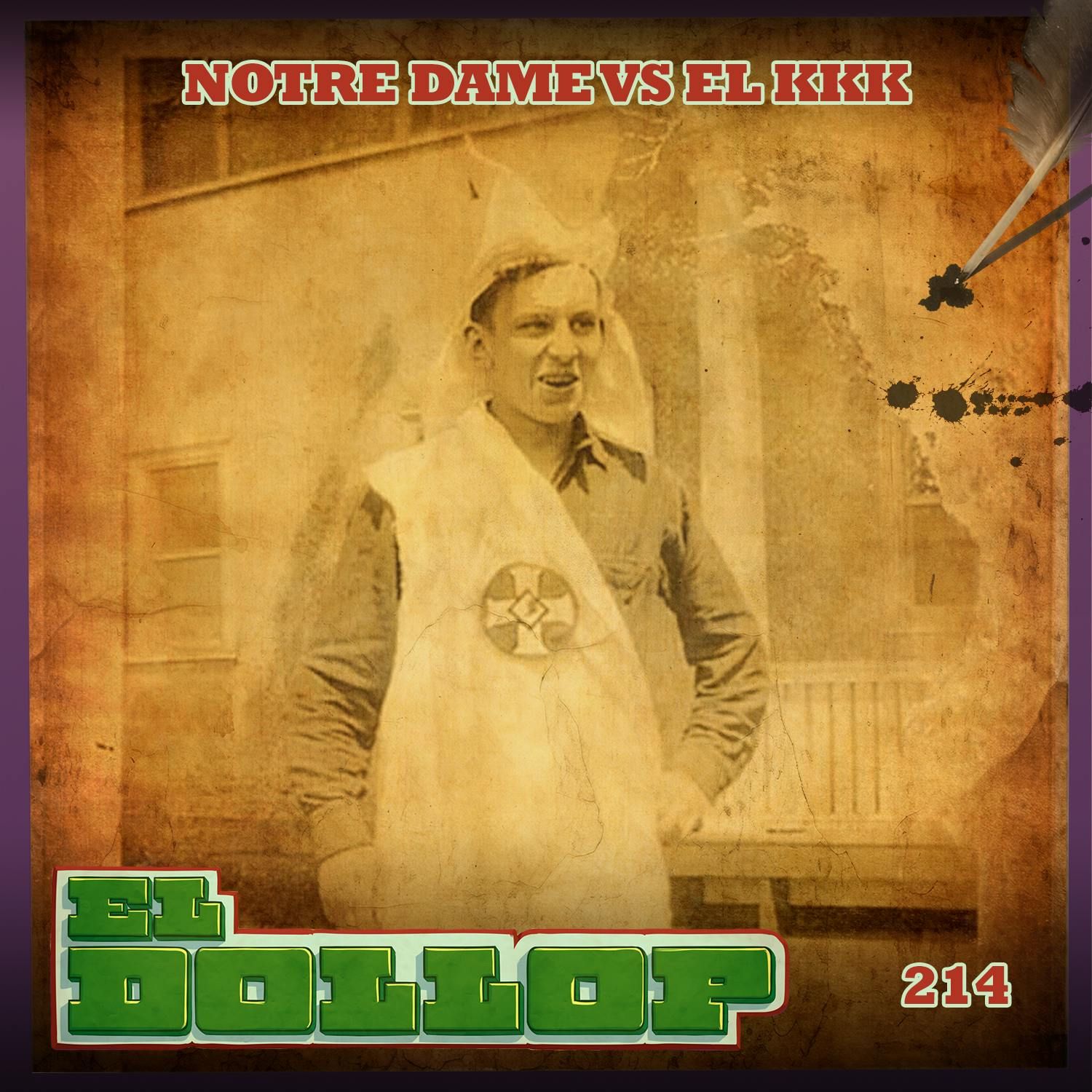 E214: Notre Dame VS el KKK (con Bryan Espinoza)