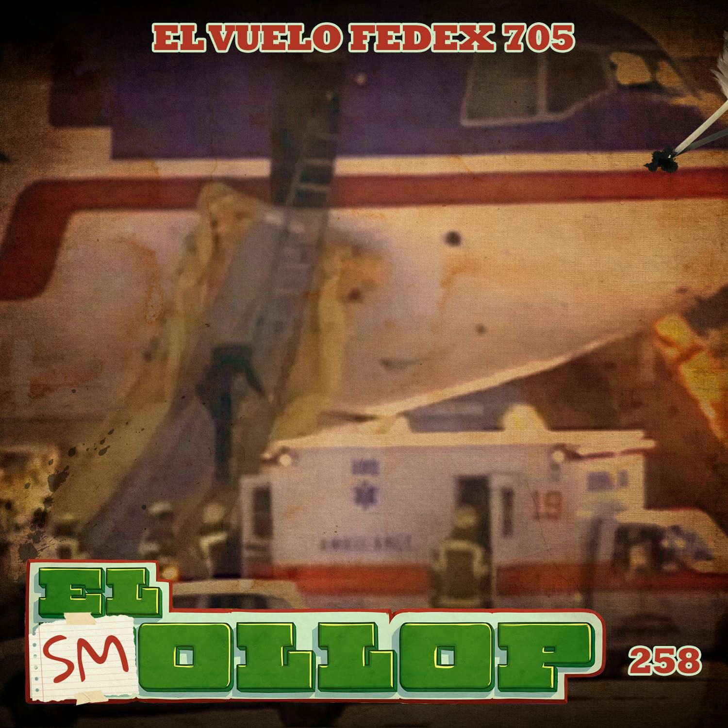 E258: El Vuelo FedEx 705 (Smollop)