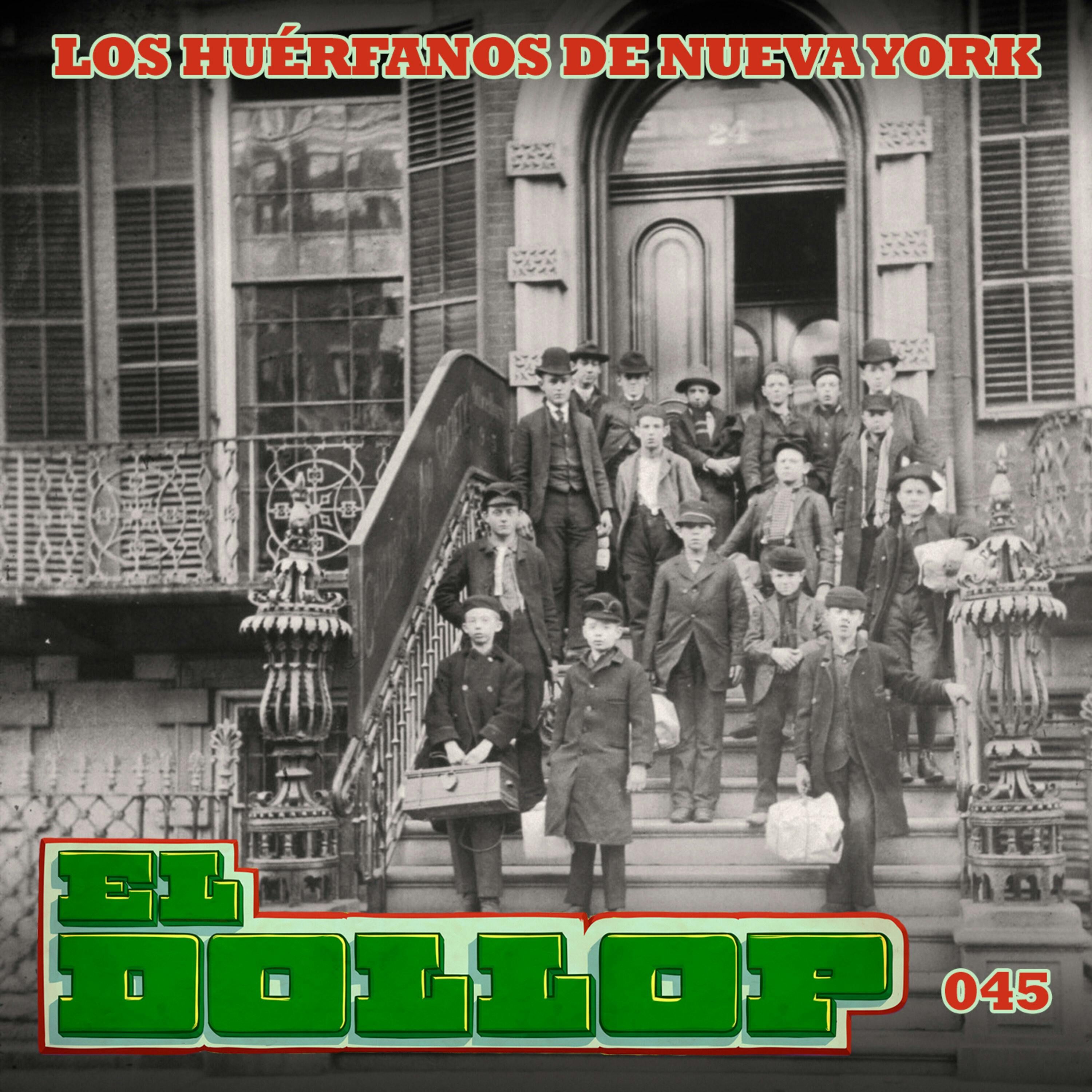 E45: Los Huérfanos de Nueva York