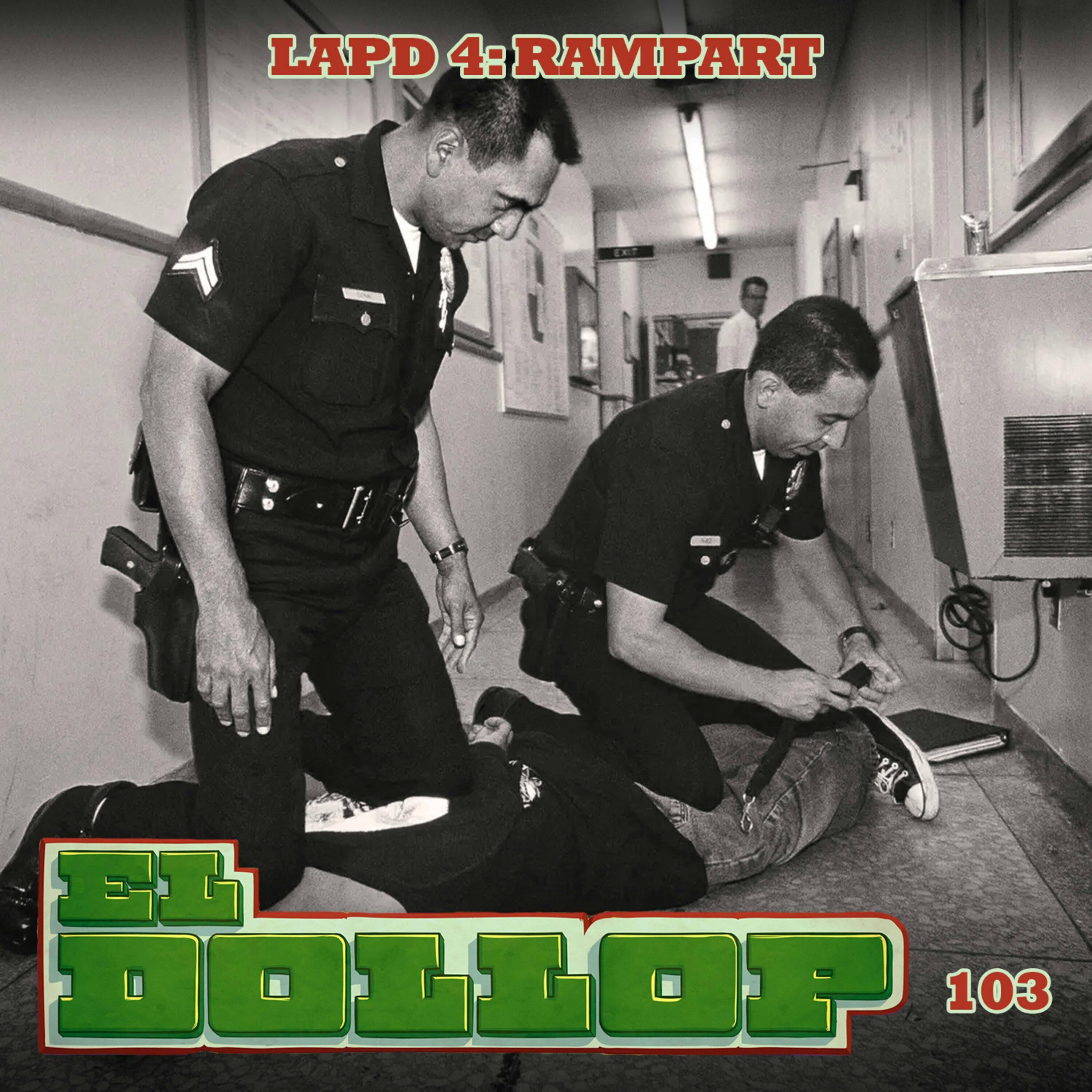 E103: LAPD 4 - Rampart