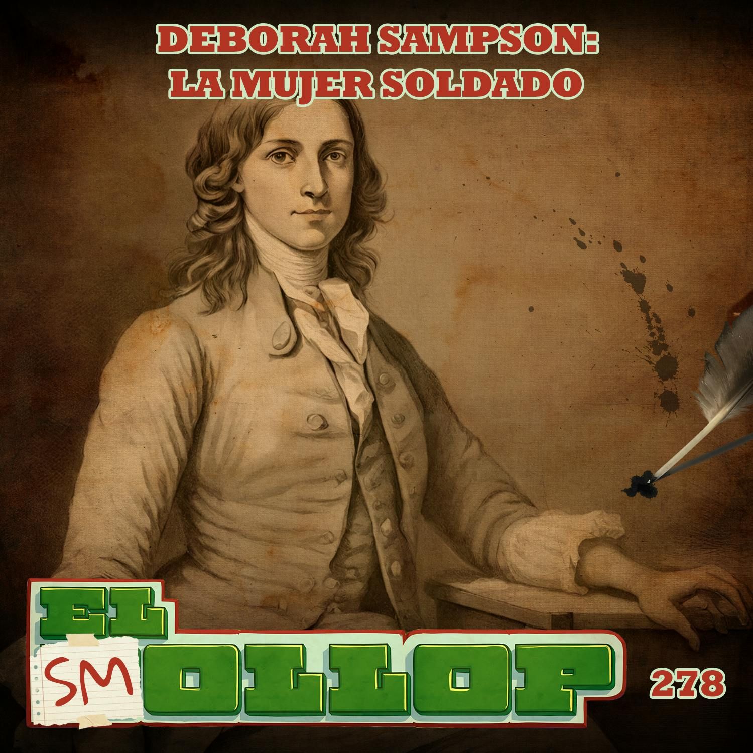 E278: Deborah Sampson: La Mujer Soldado (Smollop)
