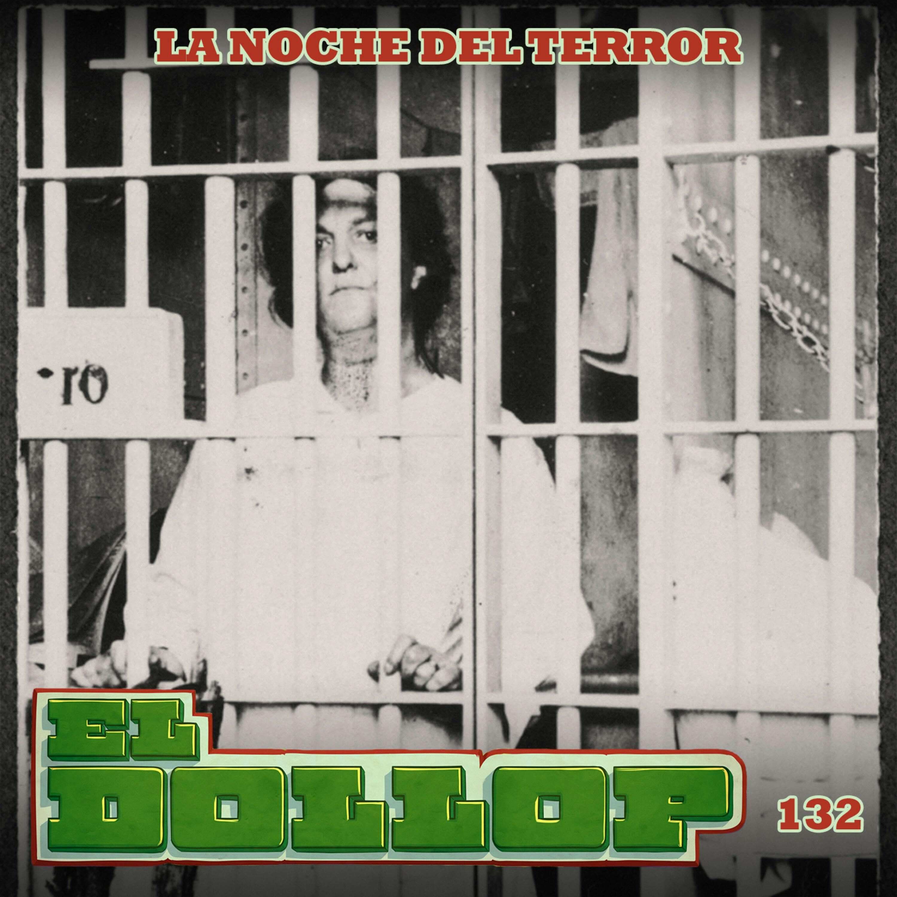 E132: La Noche Del Terror (Con: Gaby Llanas)