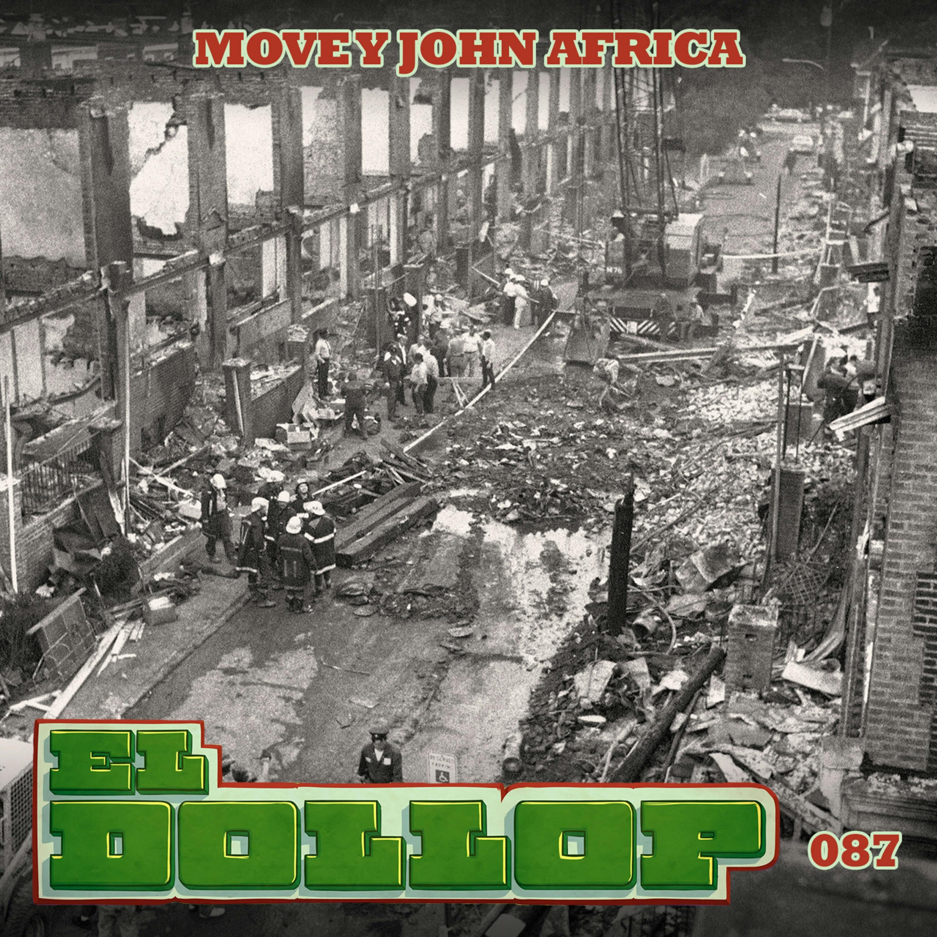 E87: MOVE y John Africa