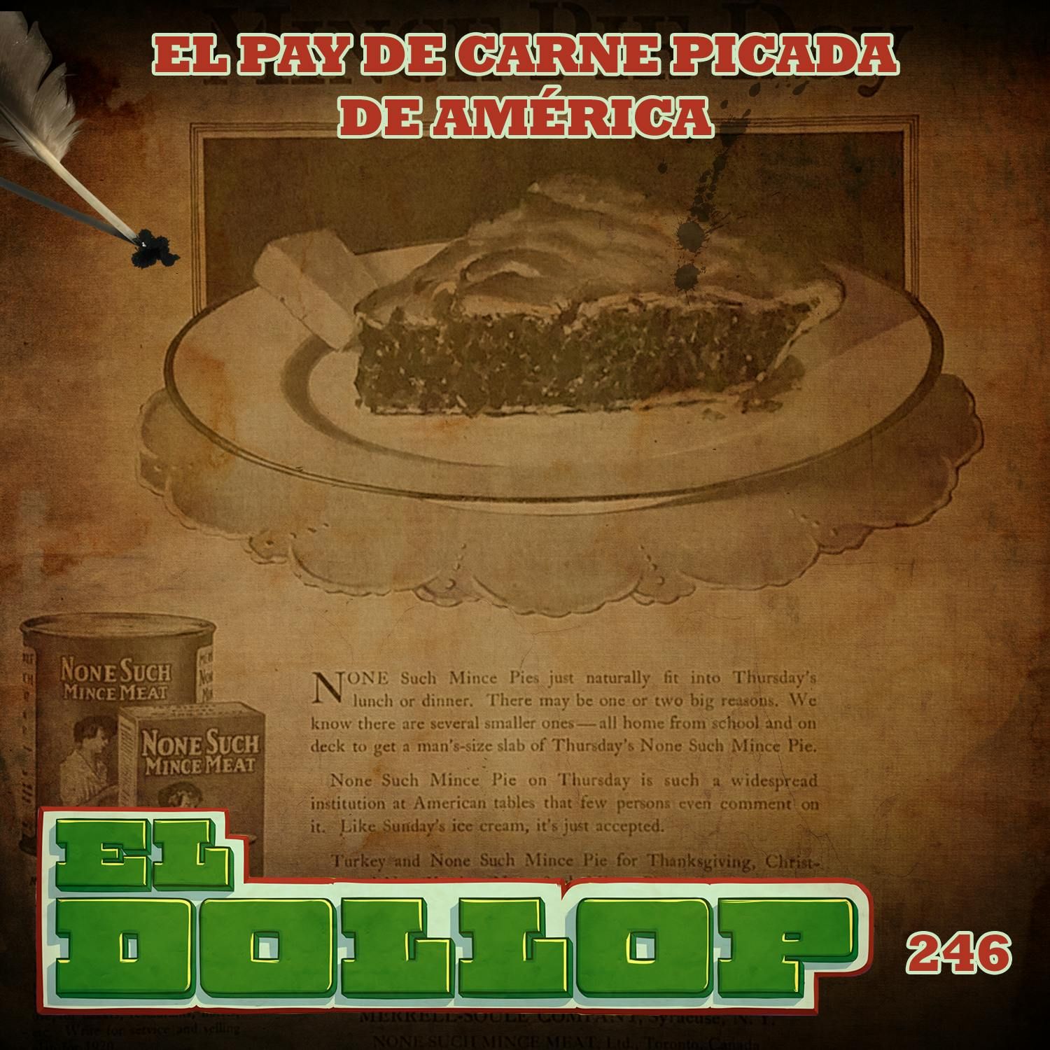 E246:  El Pay de Carne Picada en América (con Gabe y Jessi de Handy)