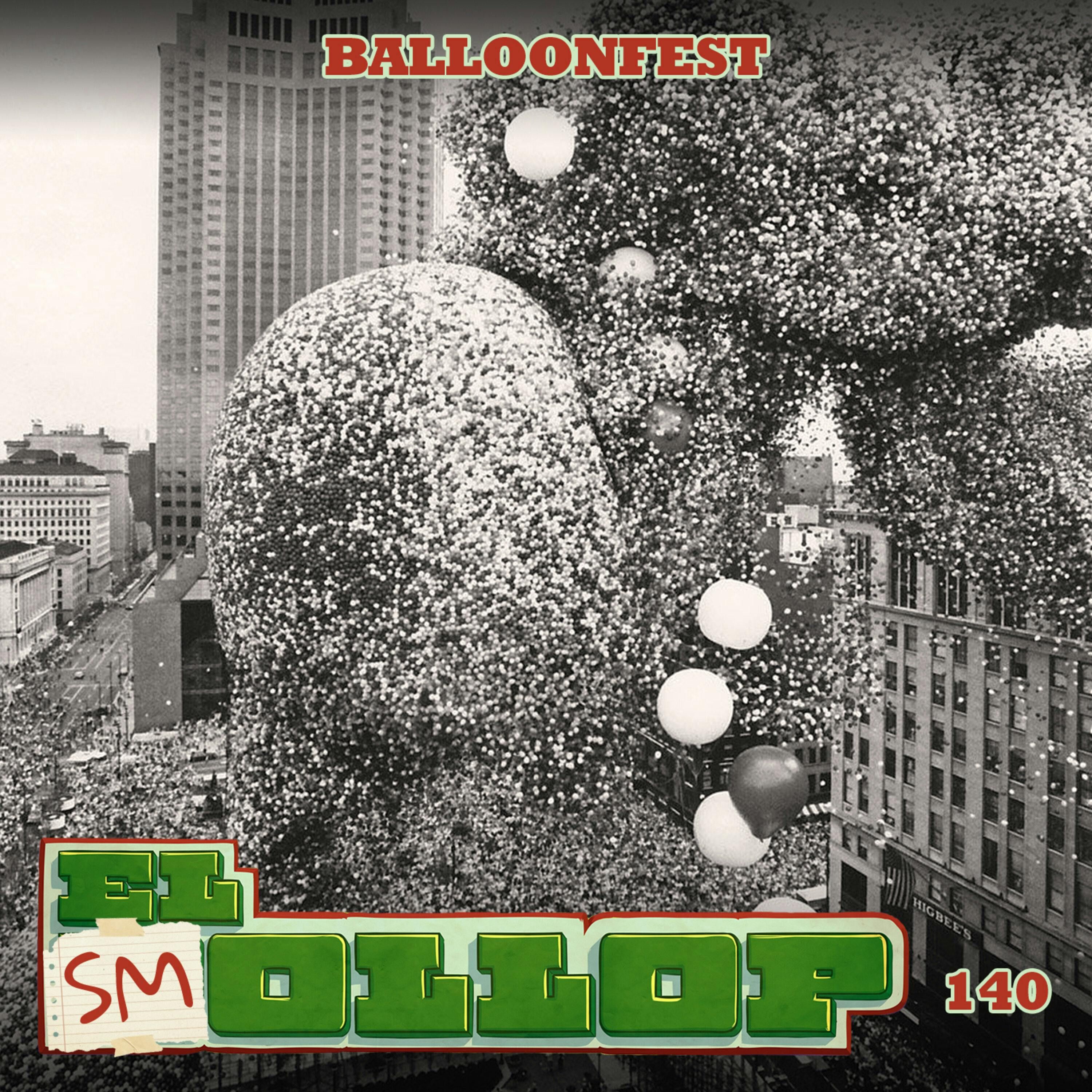 E140: Ballonfest (Smollop)
