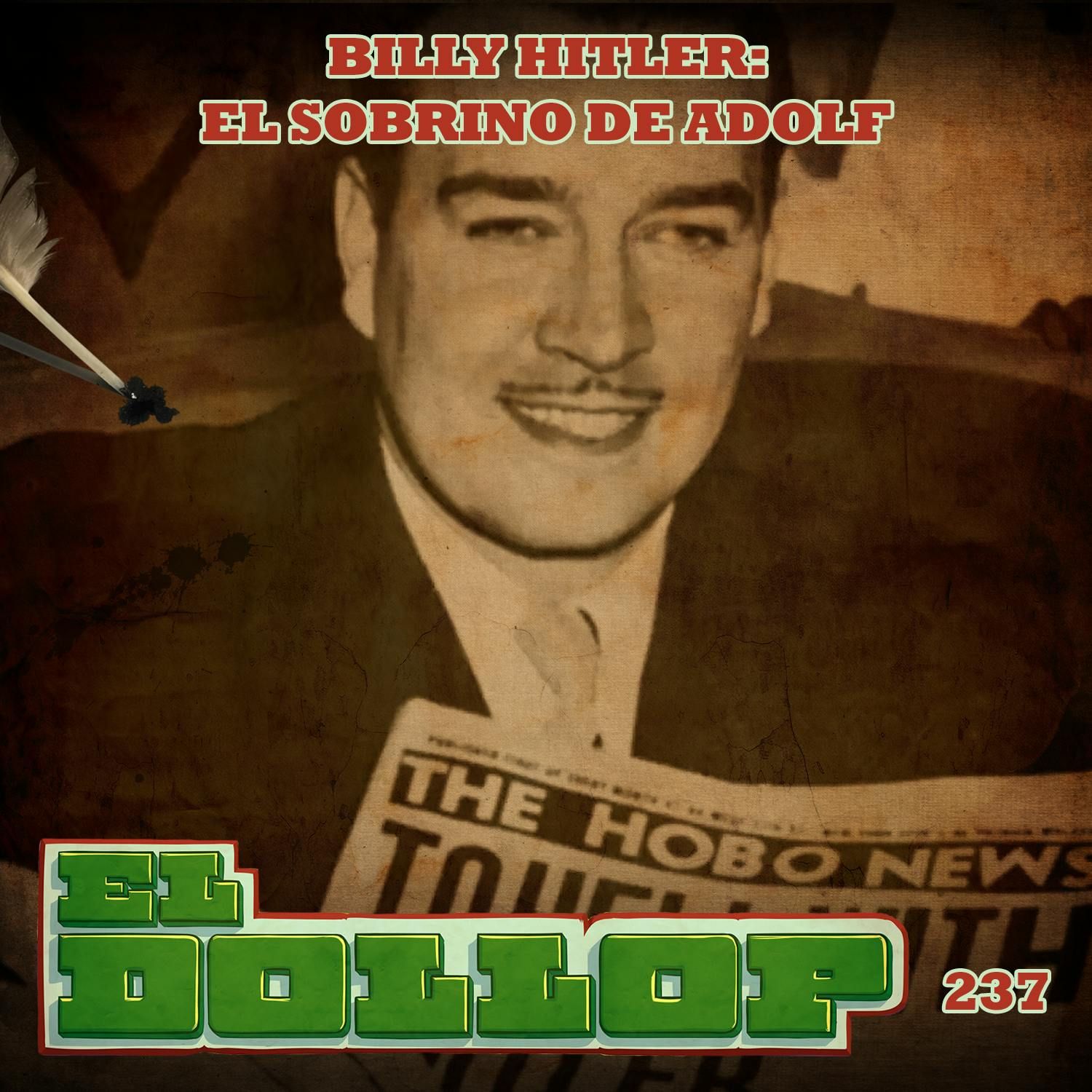 E237: Billy Hitler: El Sobrino de Adolf