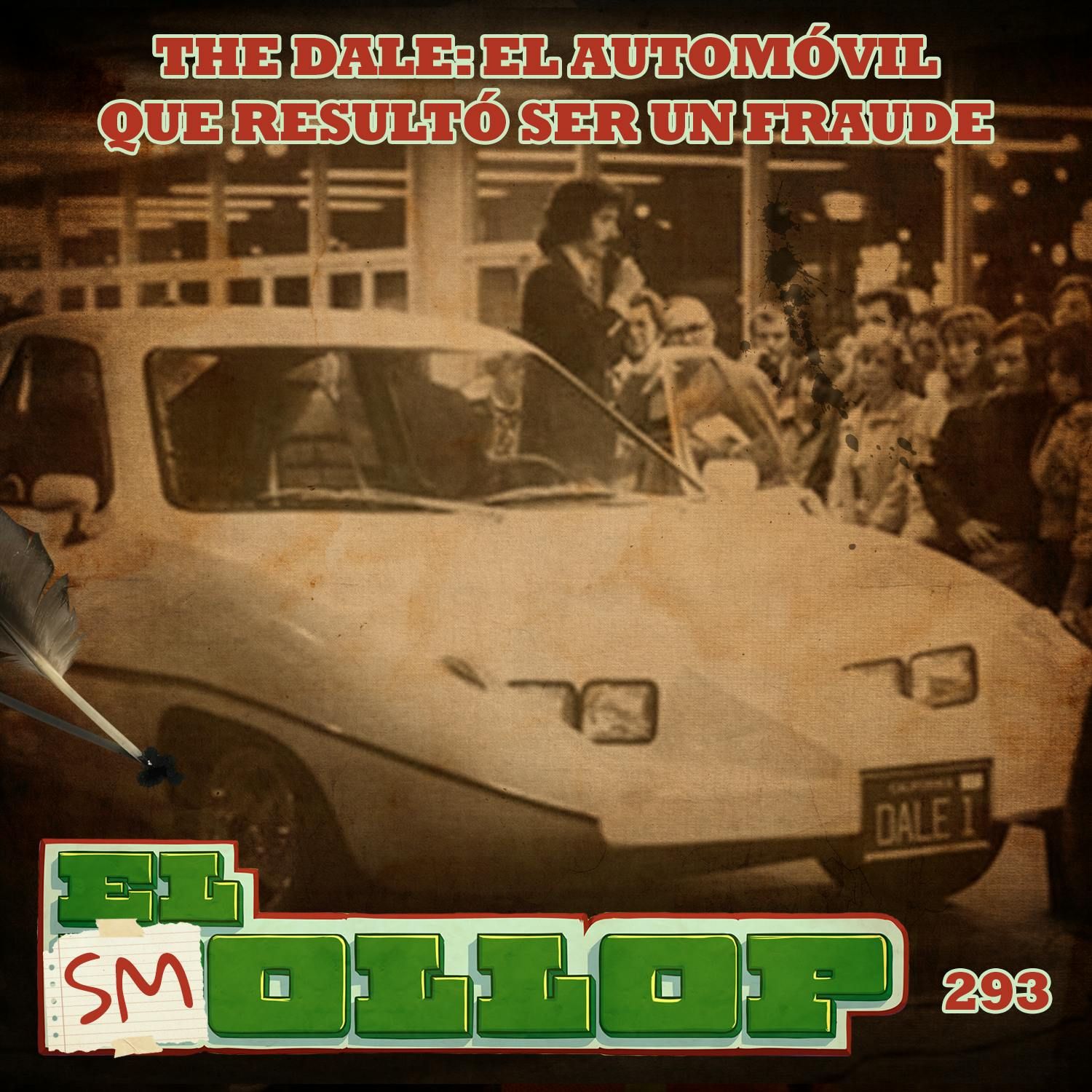 E293: The Dale: El Automóvil que Resultó Ser un Fraude (Smollop)