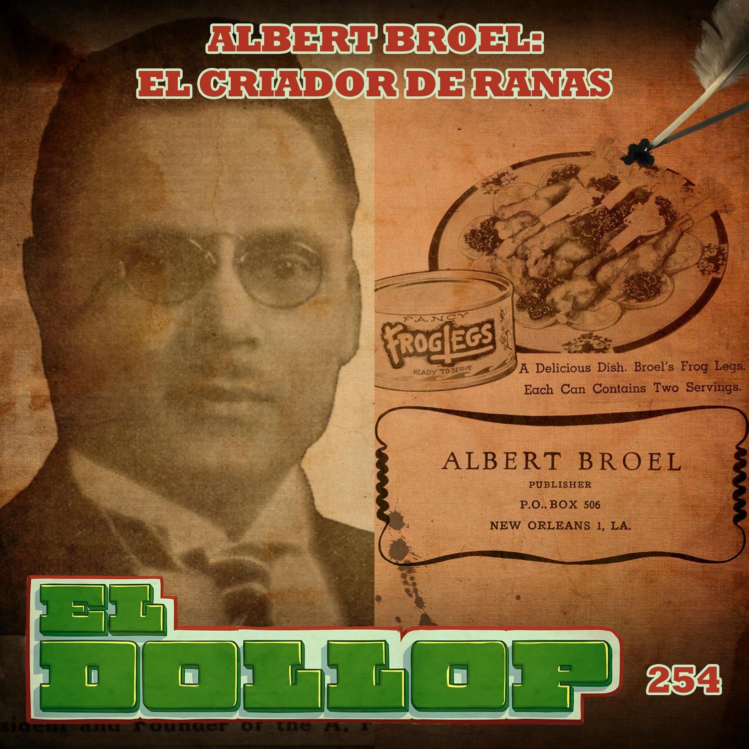 E254: Albert Broel: El Criador de Ranas