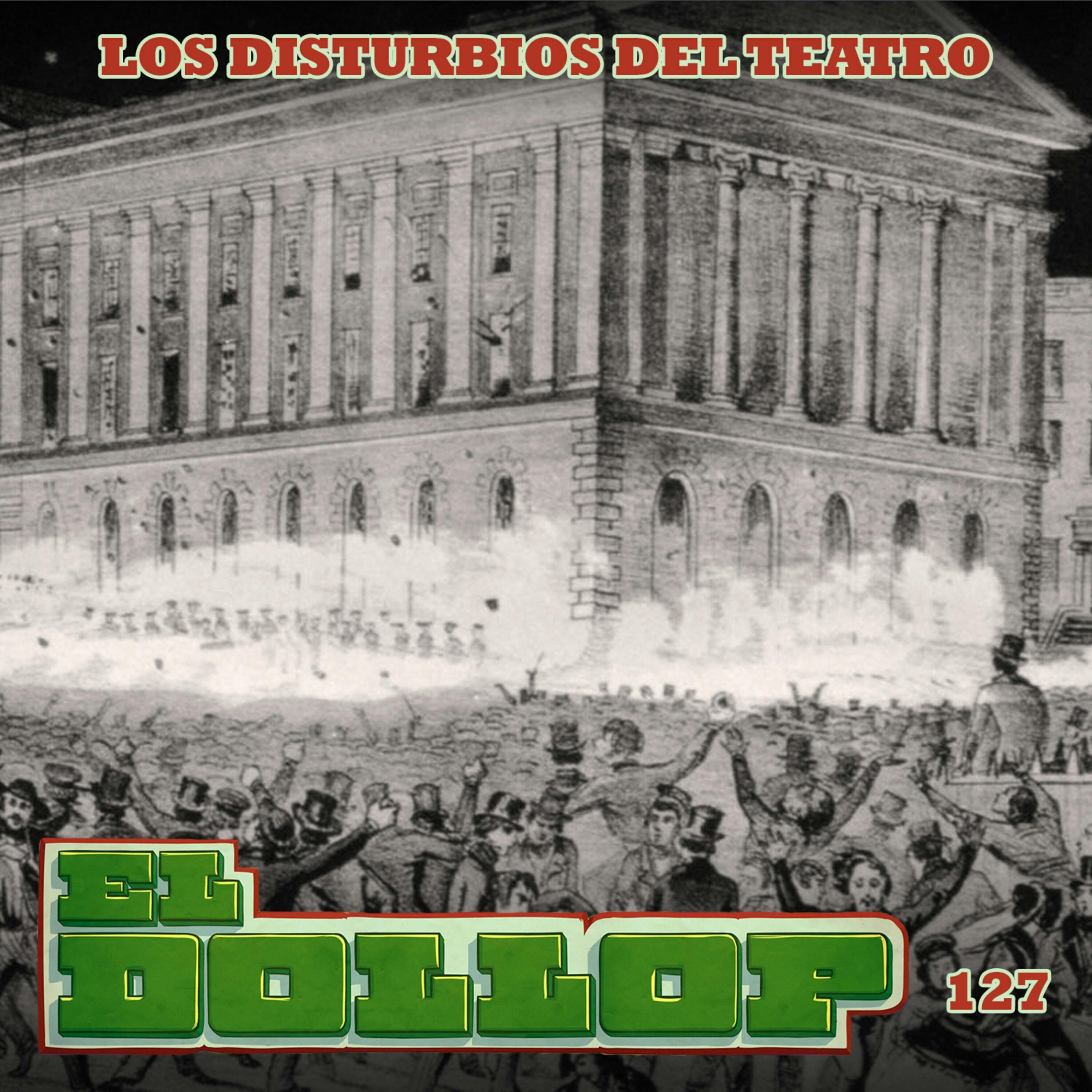 E127: Los Disturbios del Teatro