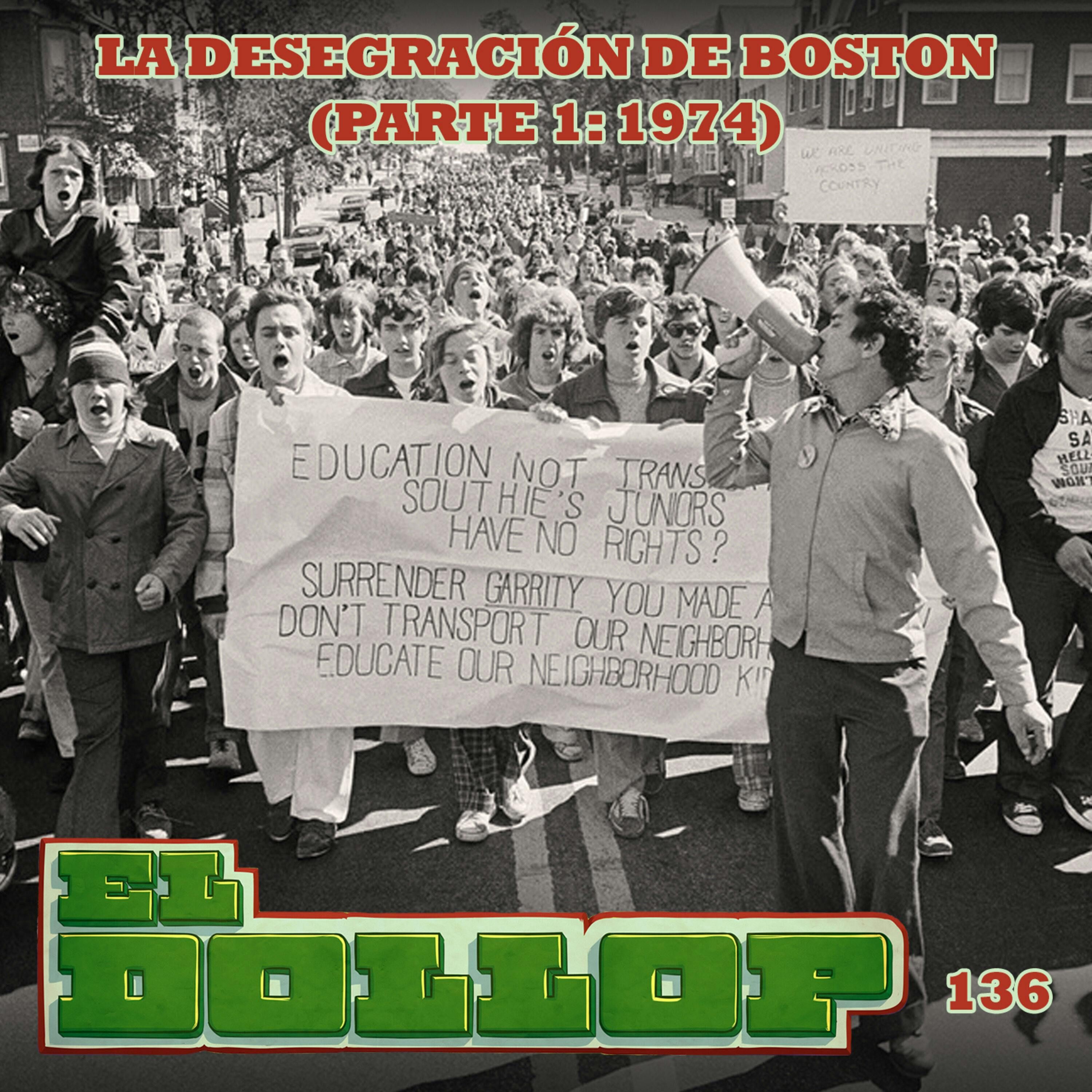E136: La Desegregación de Boston (Parte 1: 1974)