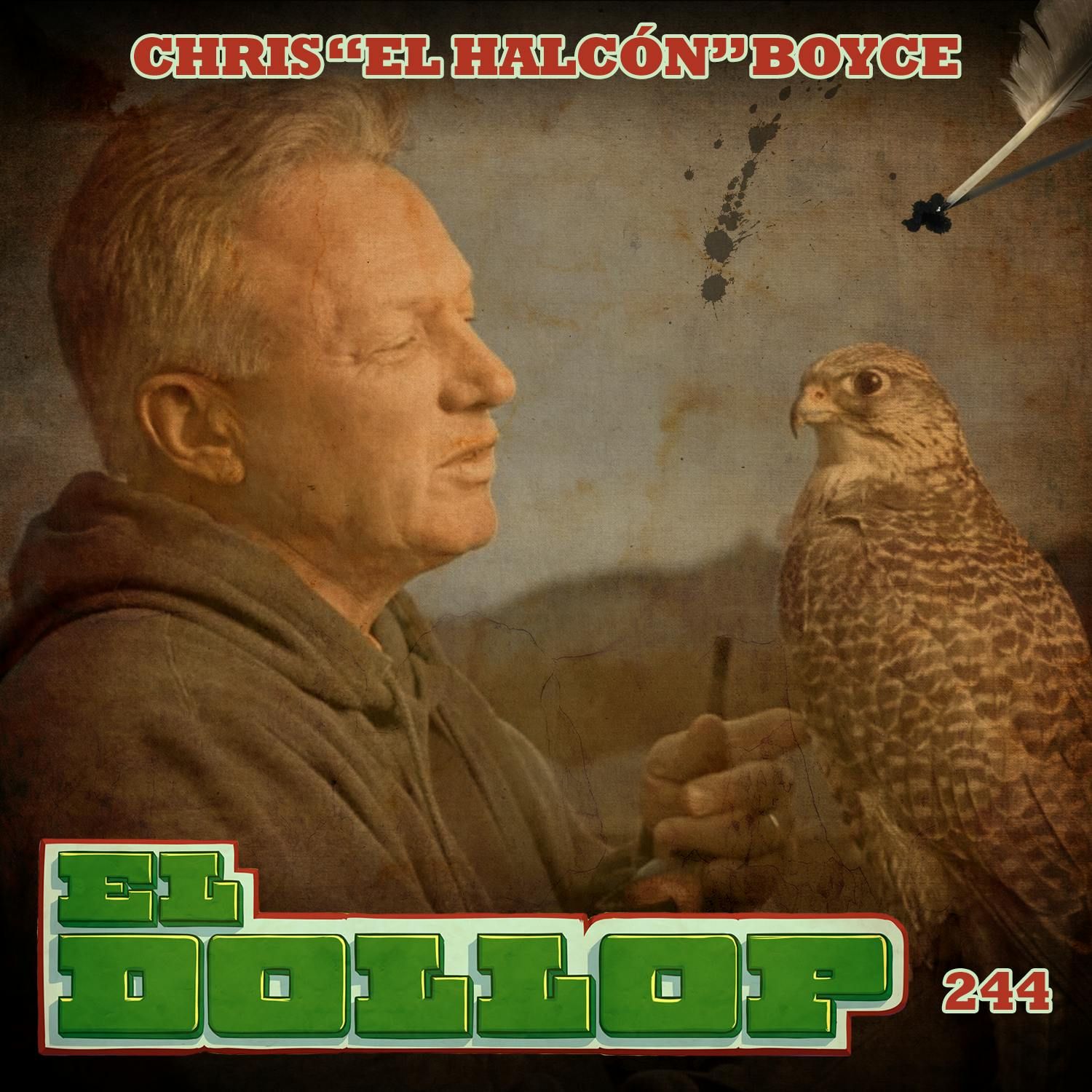 E244: Chris "El Halcón" Boyce