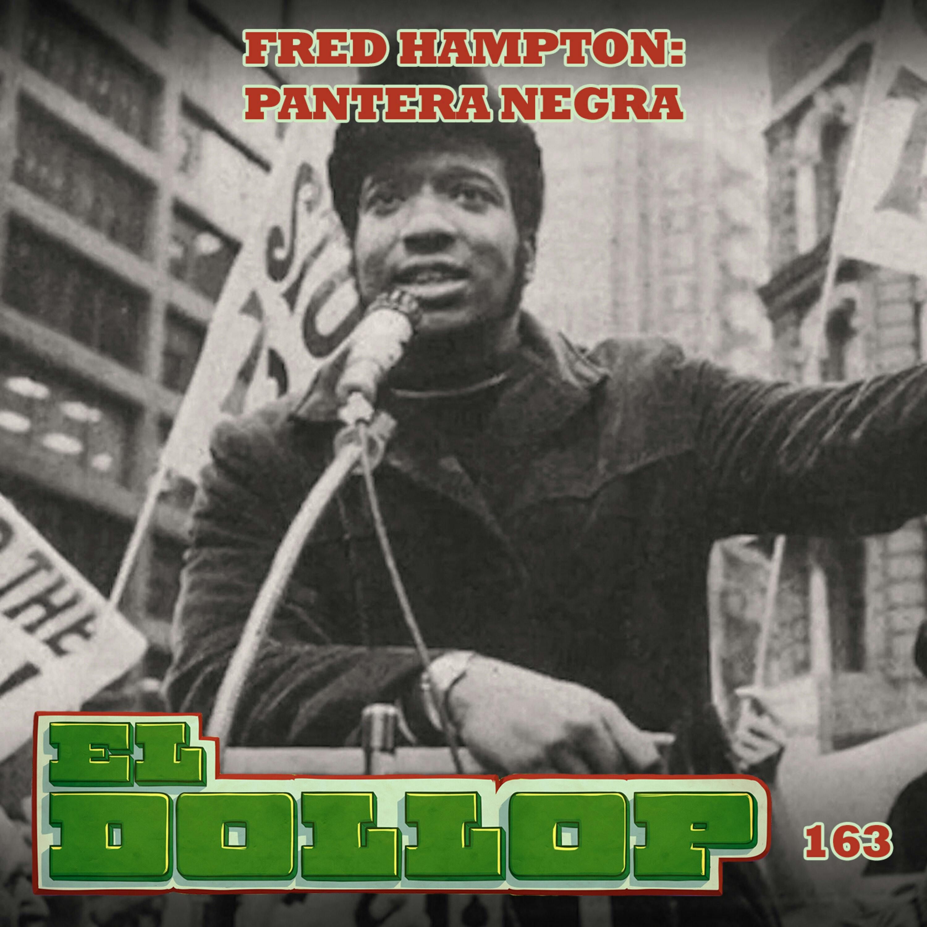E163: Fred Hampton: Pantera Negra