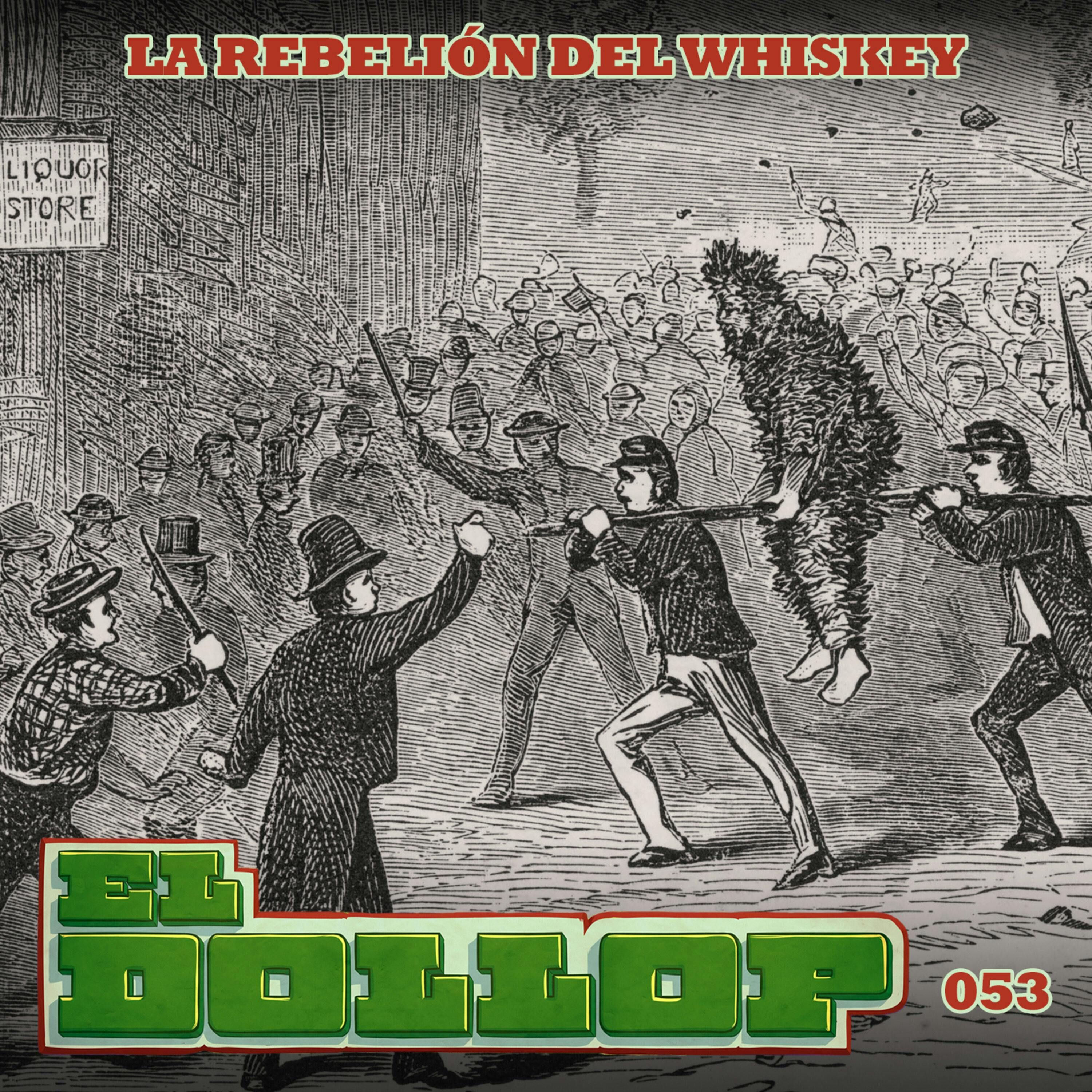 E53: La Rebelión del Whiskey (con Luis Muñoz)