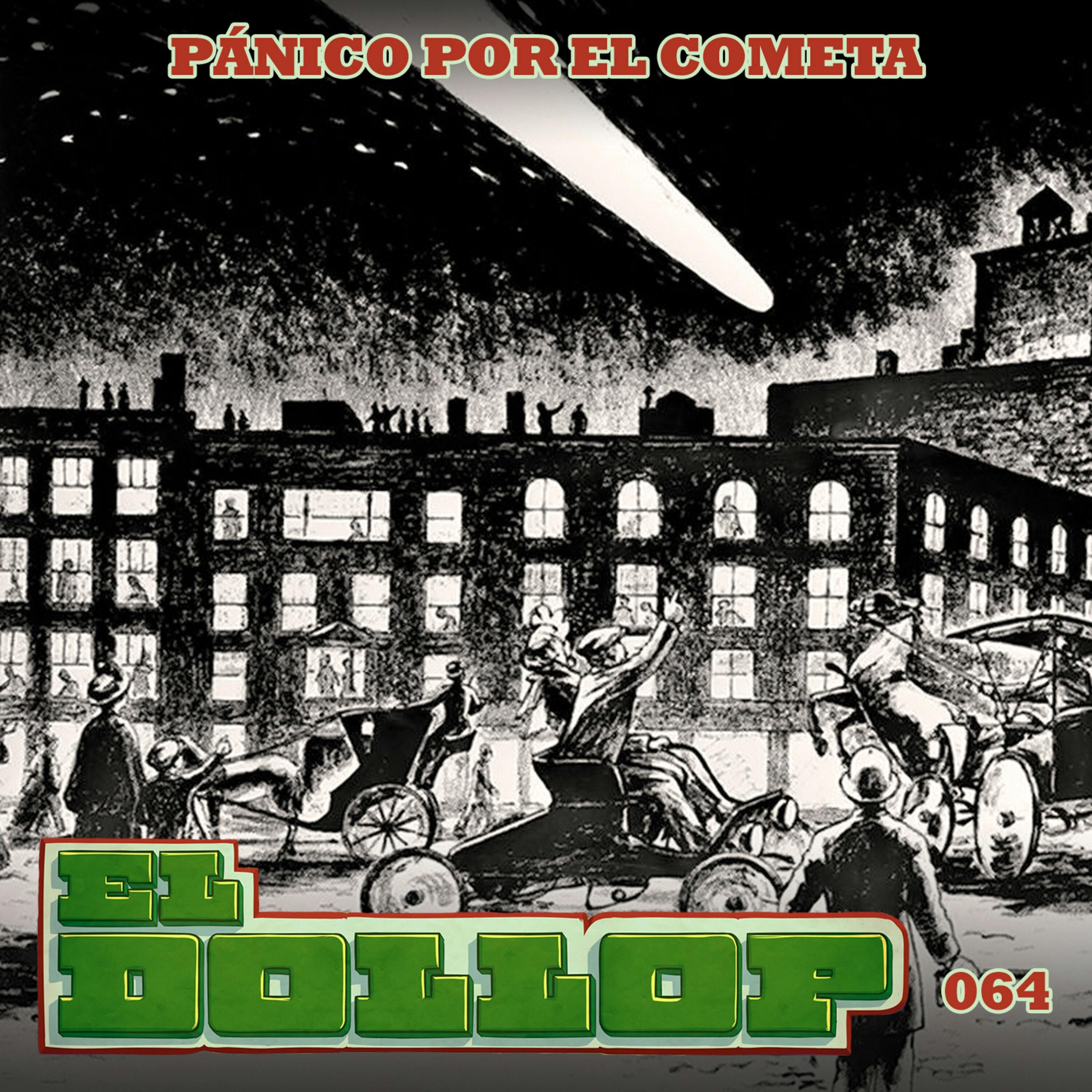 E64: Pánico por el Cometa