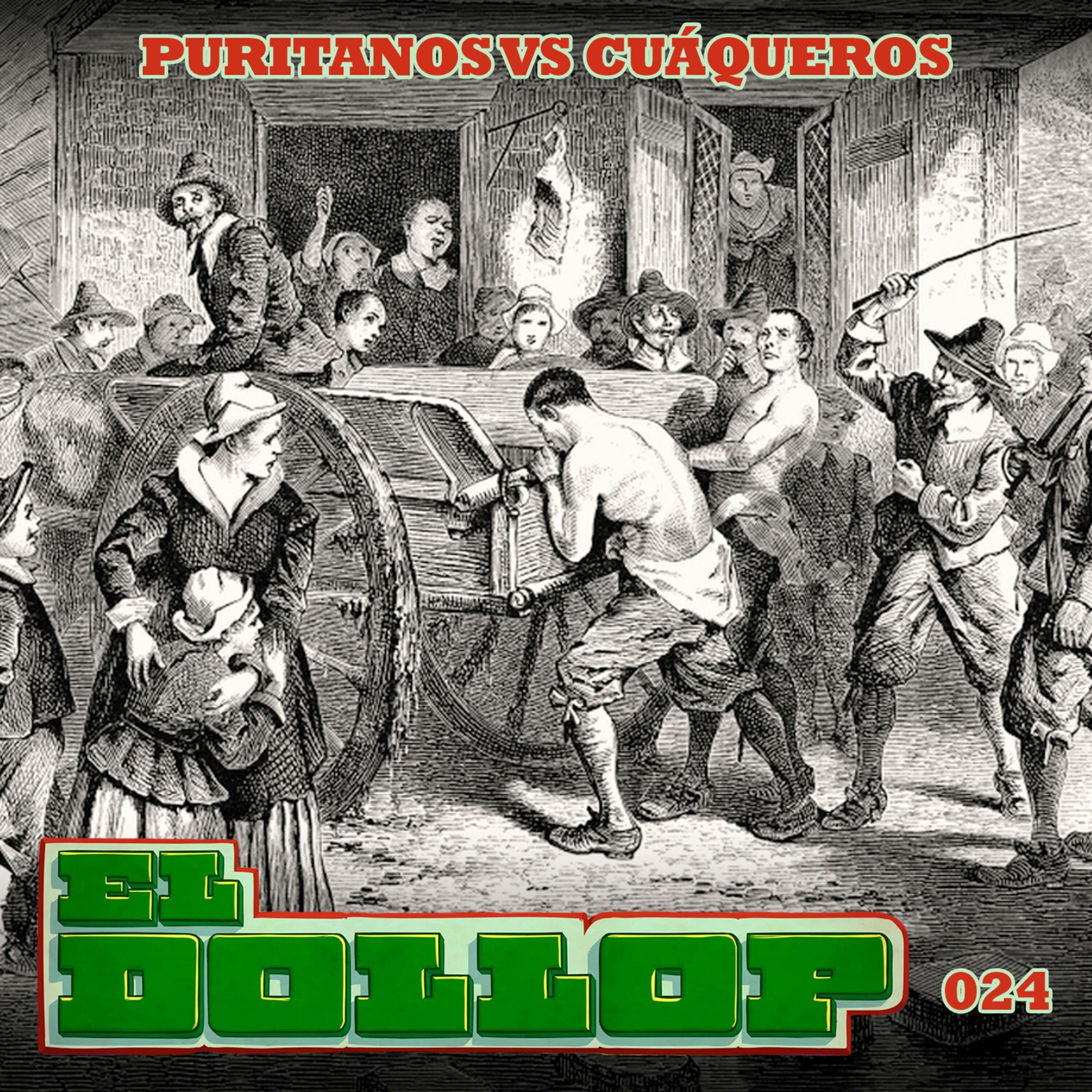 E24: Puritanos VS Cuáqueros