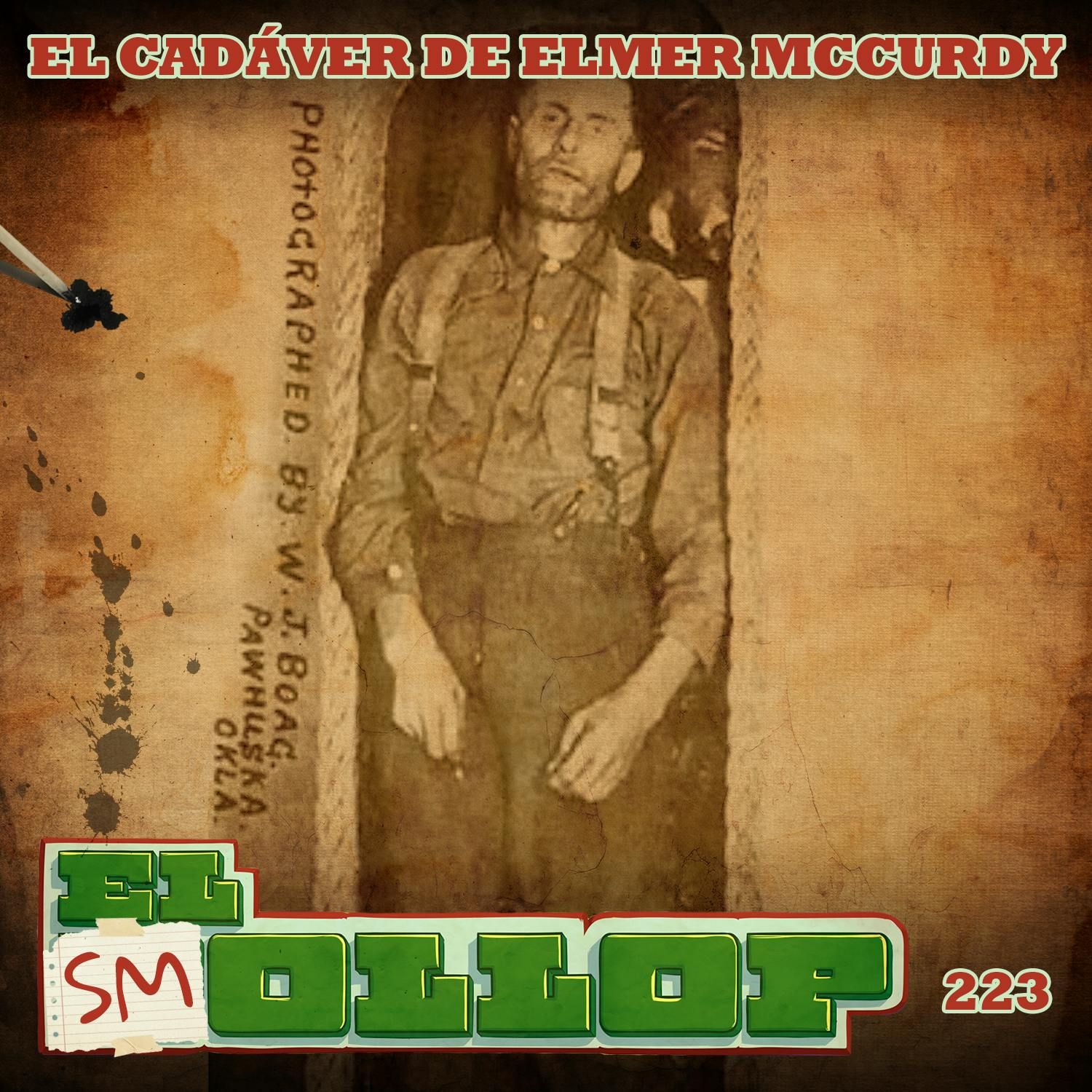 E223: El Cadáver de Elmer McCurdy (Smollop)