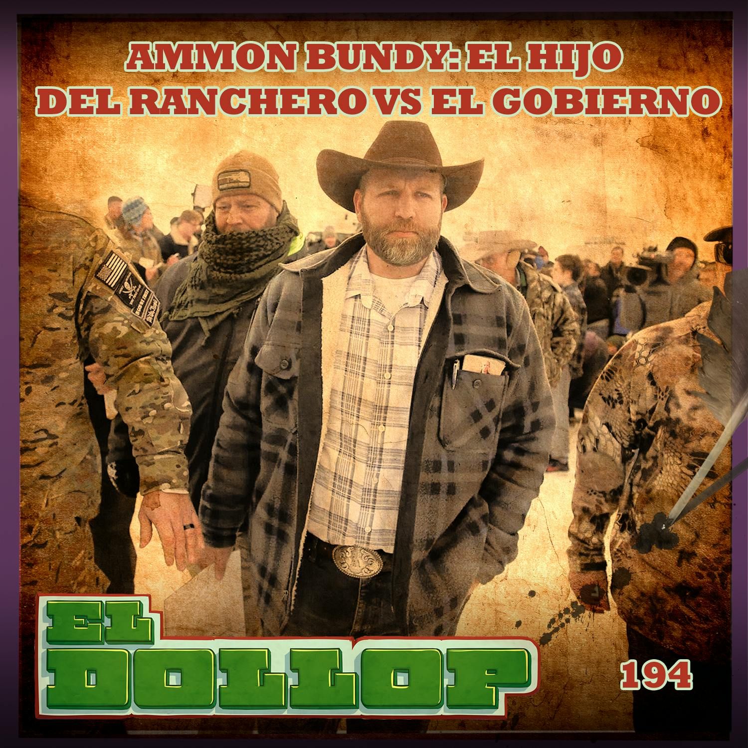 E194: Ammon Bundy: El Hijo del Ranchero VS El Gobierno