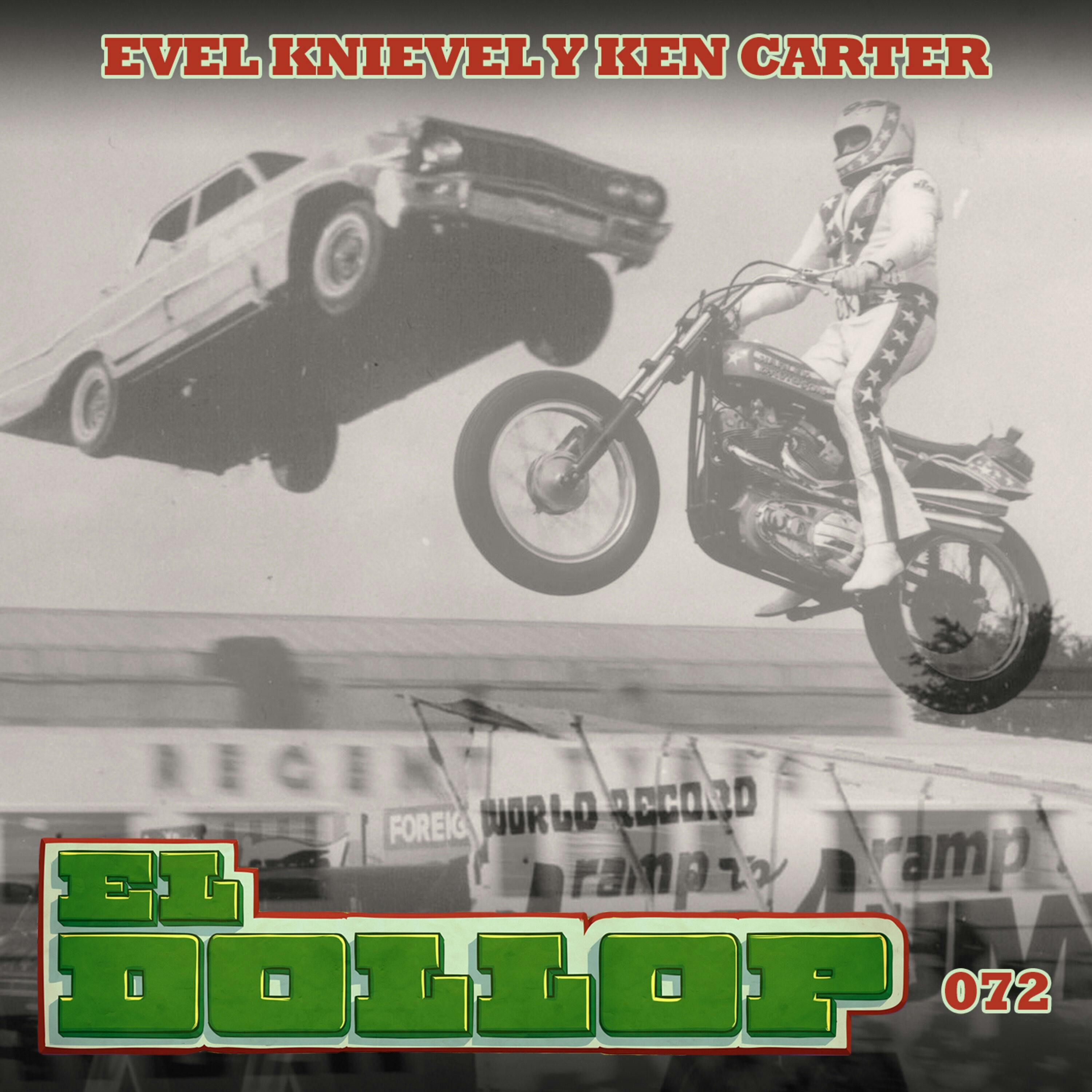 E72: Evel Knievel y Ken Carter