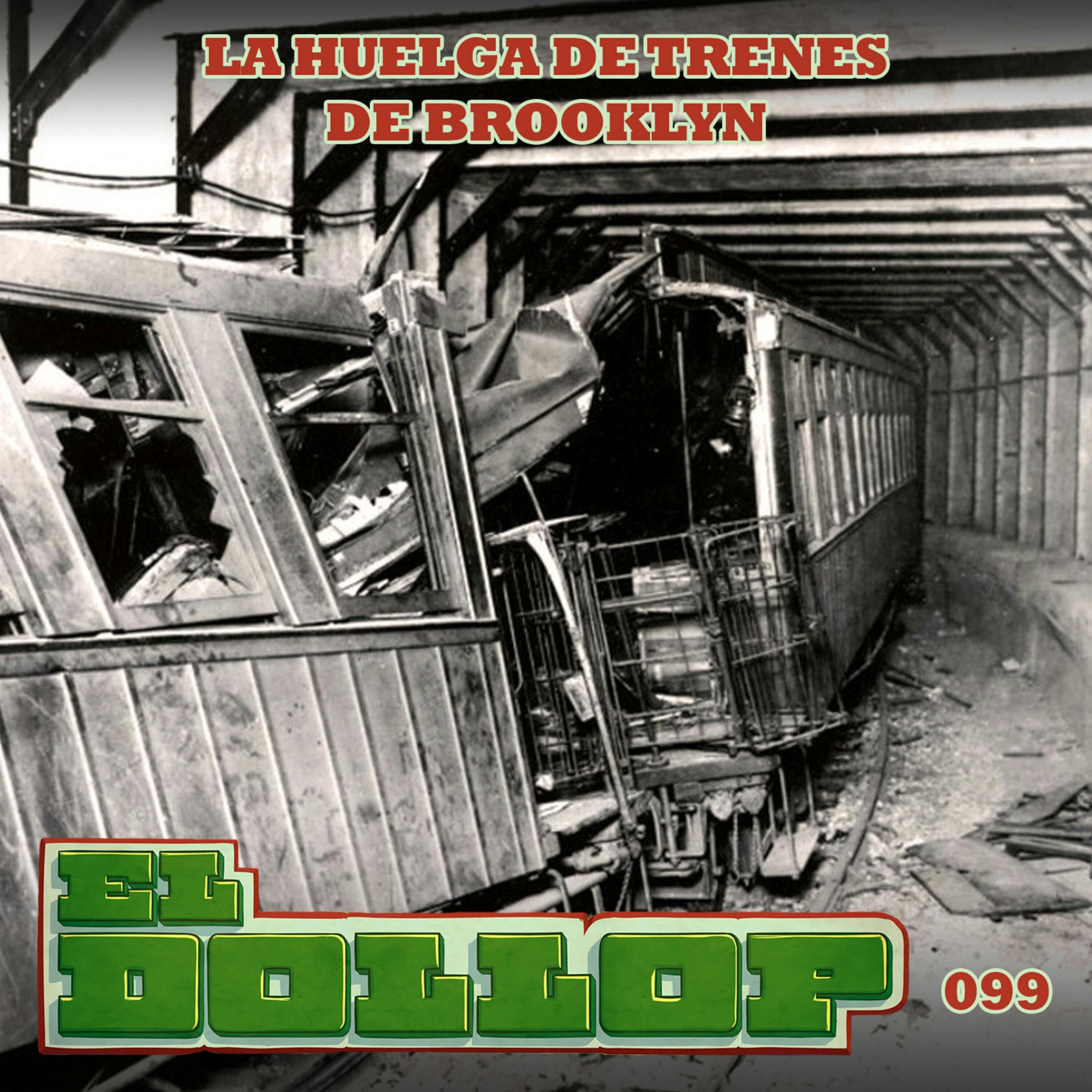E99: La Huelga de Trenes de Brooklyn