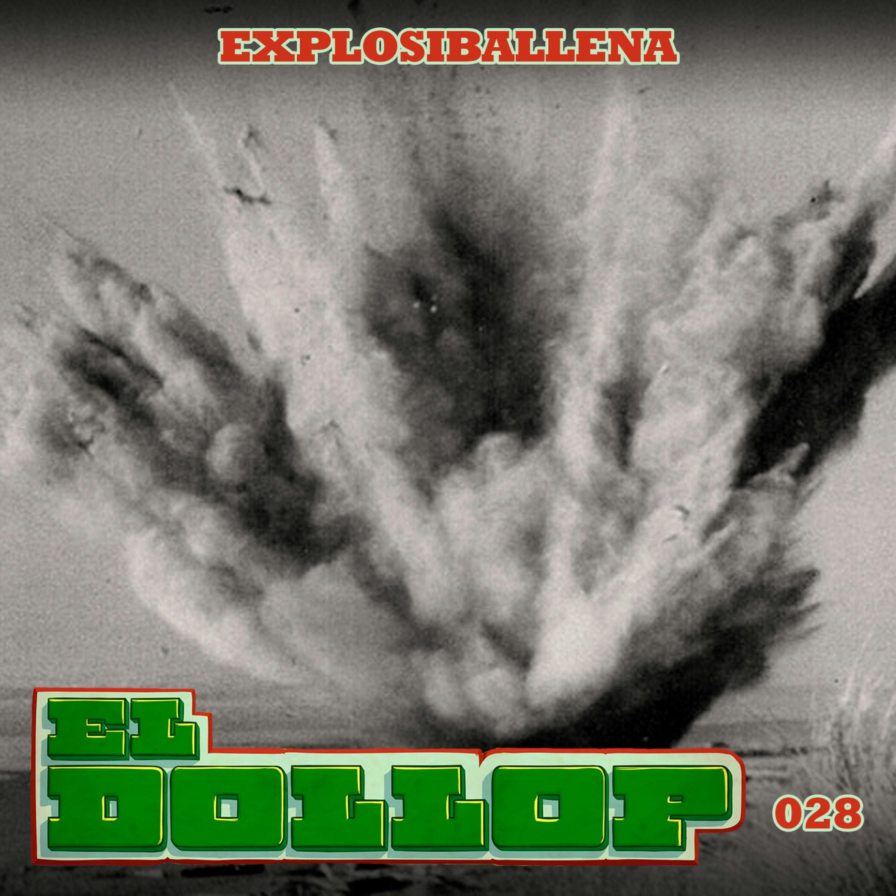 E28: Explosiballena