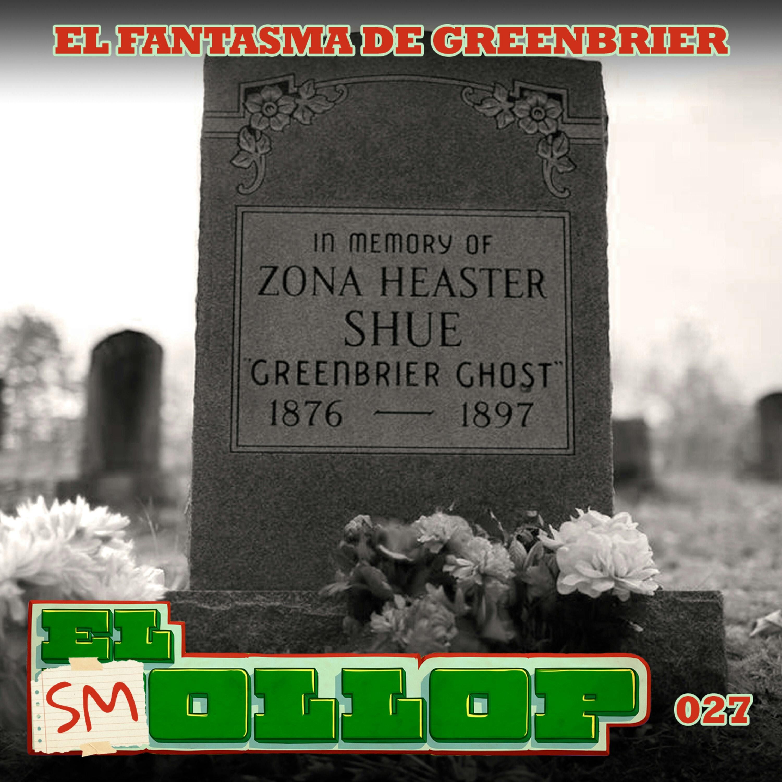 E27: El Fantasma de Greenbrier (Smollop)