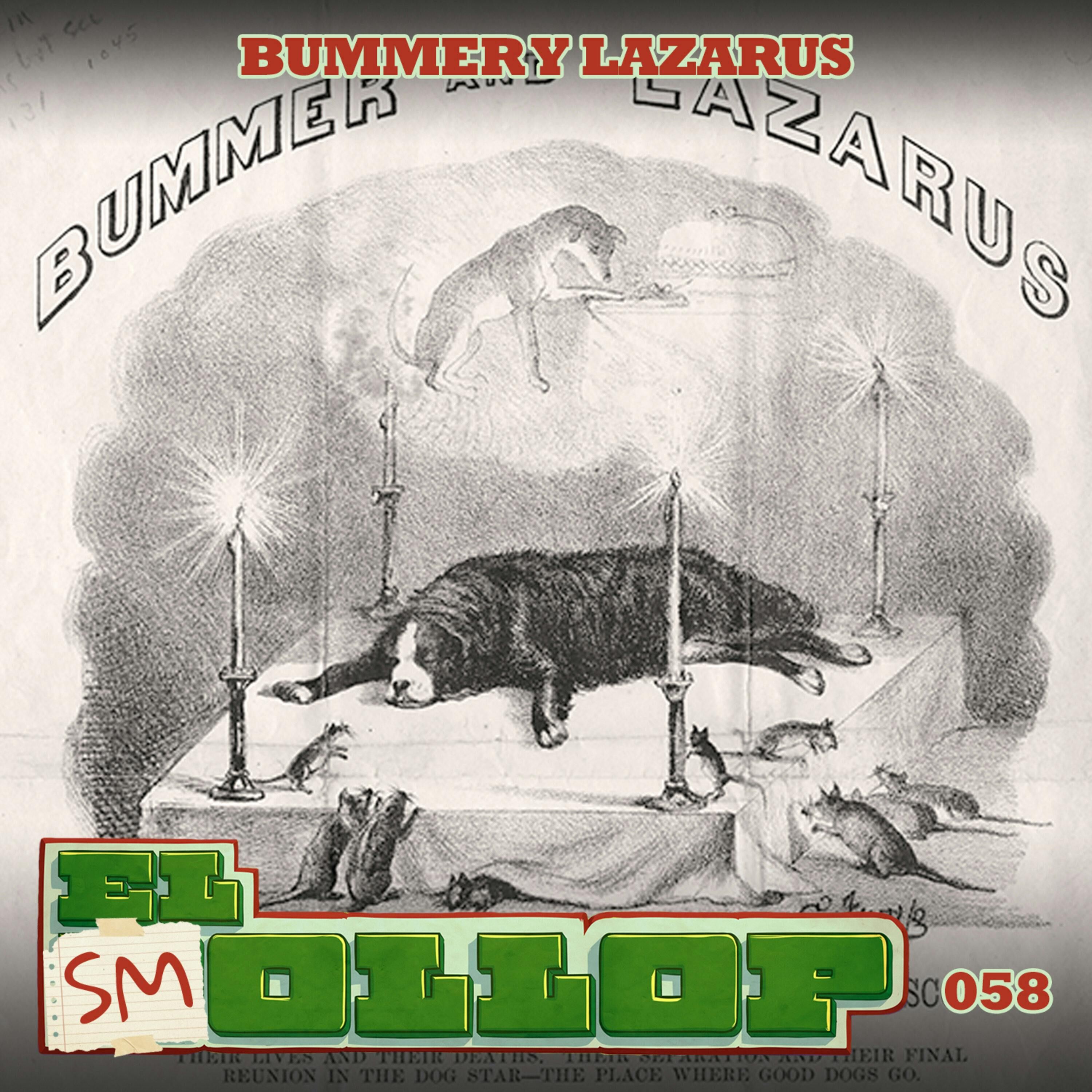 E58: Bummer y Lazarus (Smollop)