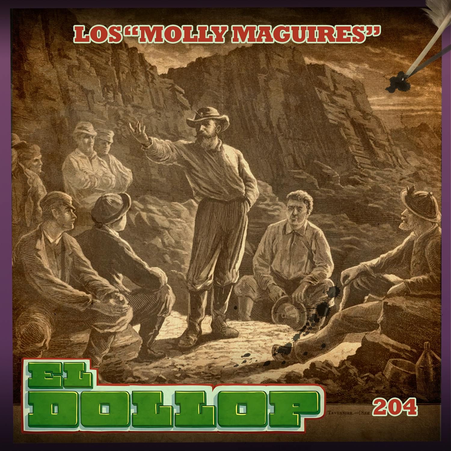 E204: Los "Molly Maguires"