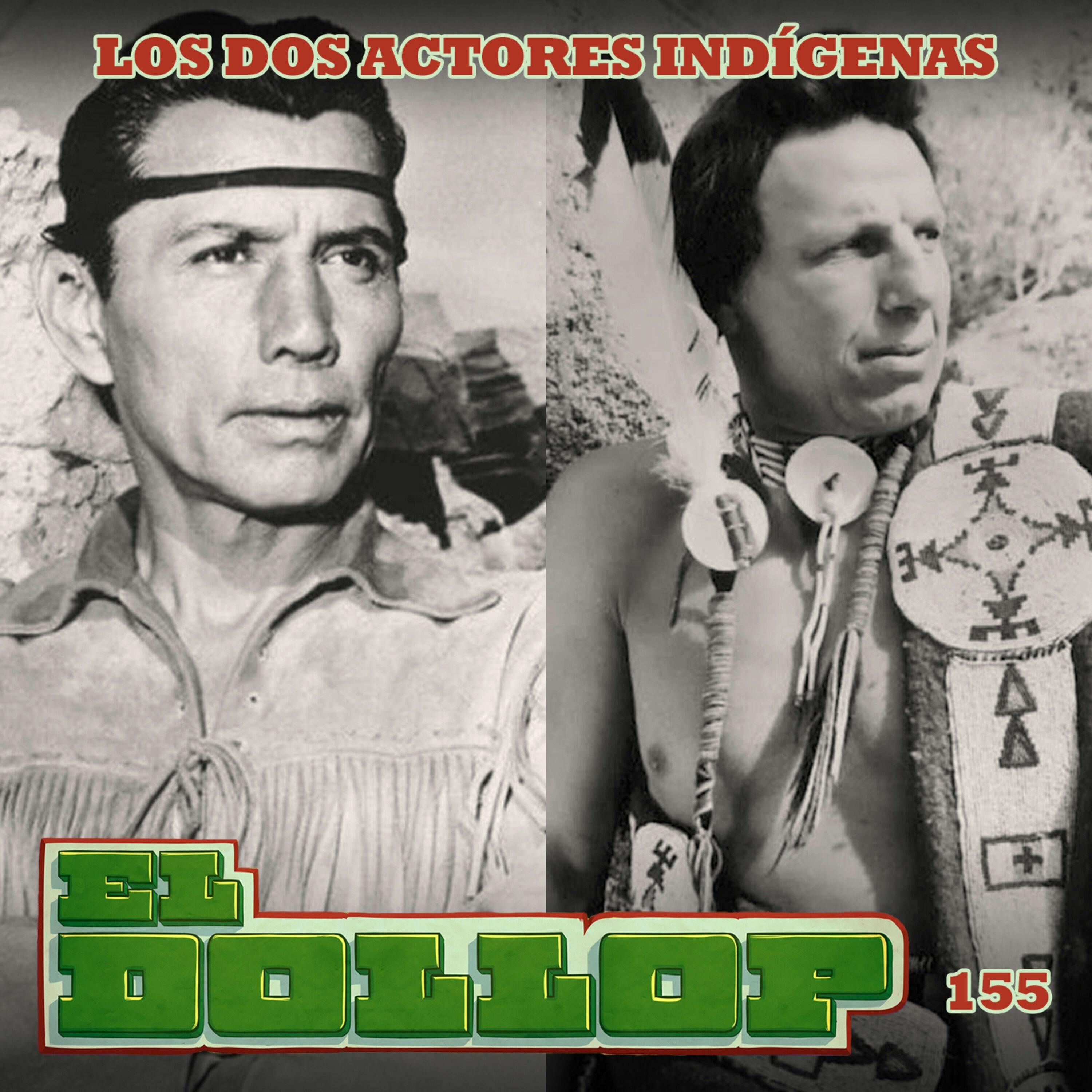 E155: Los Dos Actores Indígenas