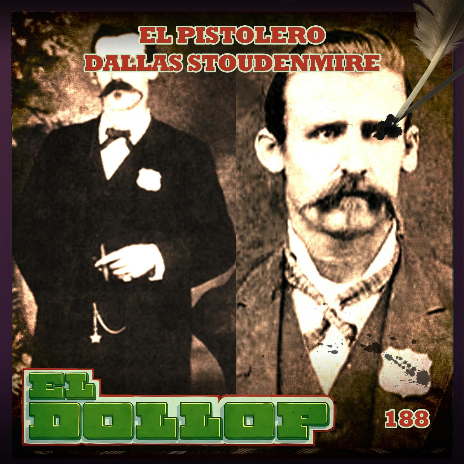 E188: El Pistolero Dallas Stoudenmire (con Meny Sáenz)