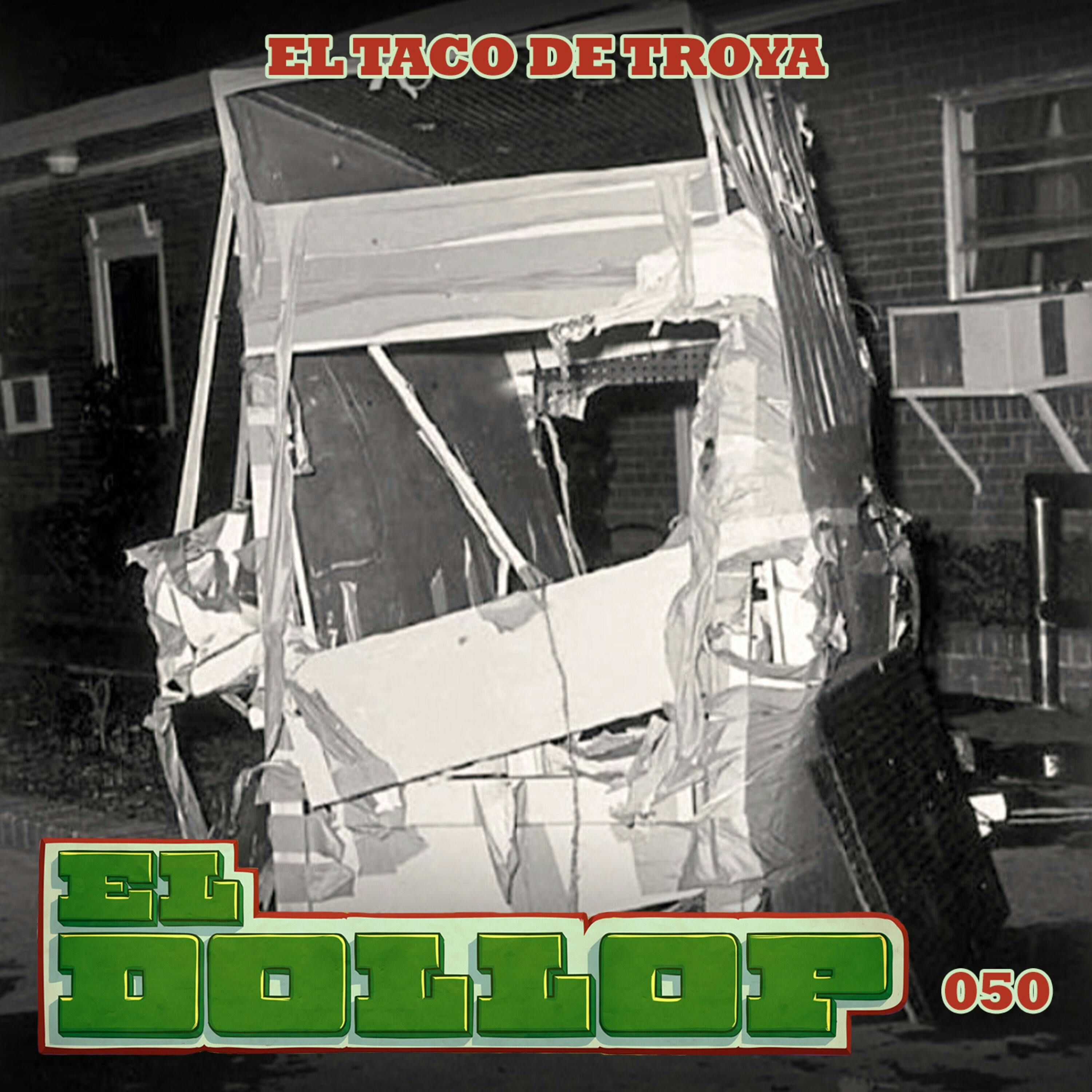 E50: El Taco de Troya