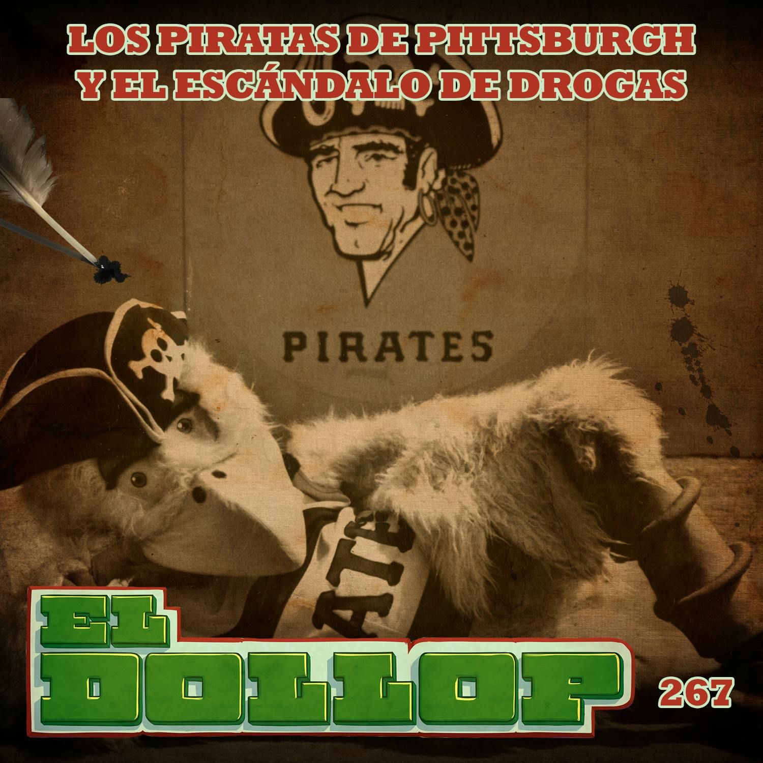 E267: Los Piratas de Pittsburgh y el Escándalo de Drogas