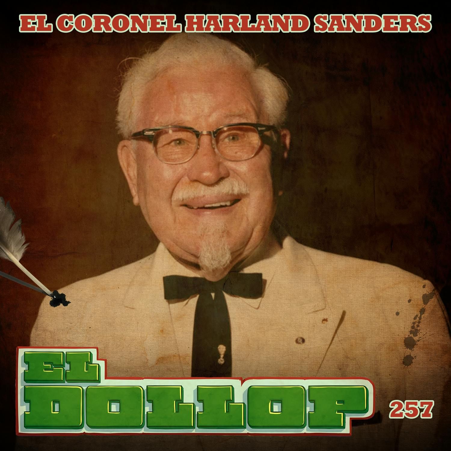 E257: El Coronel Harland Sanders