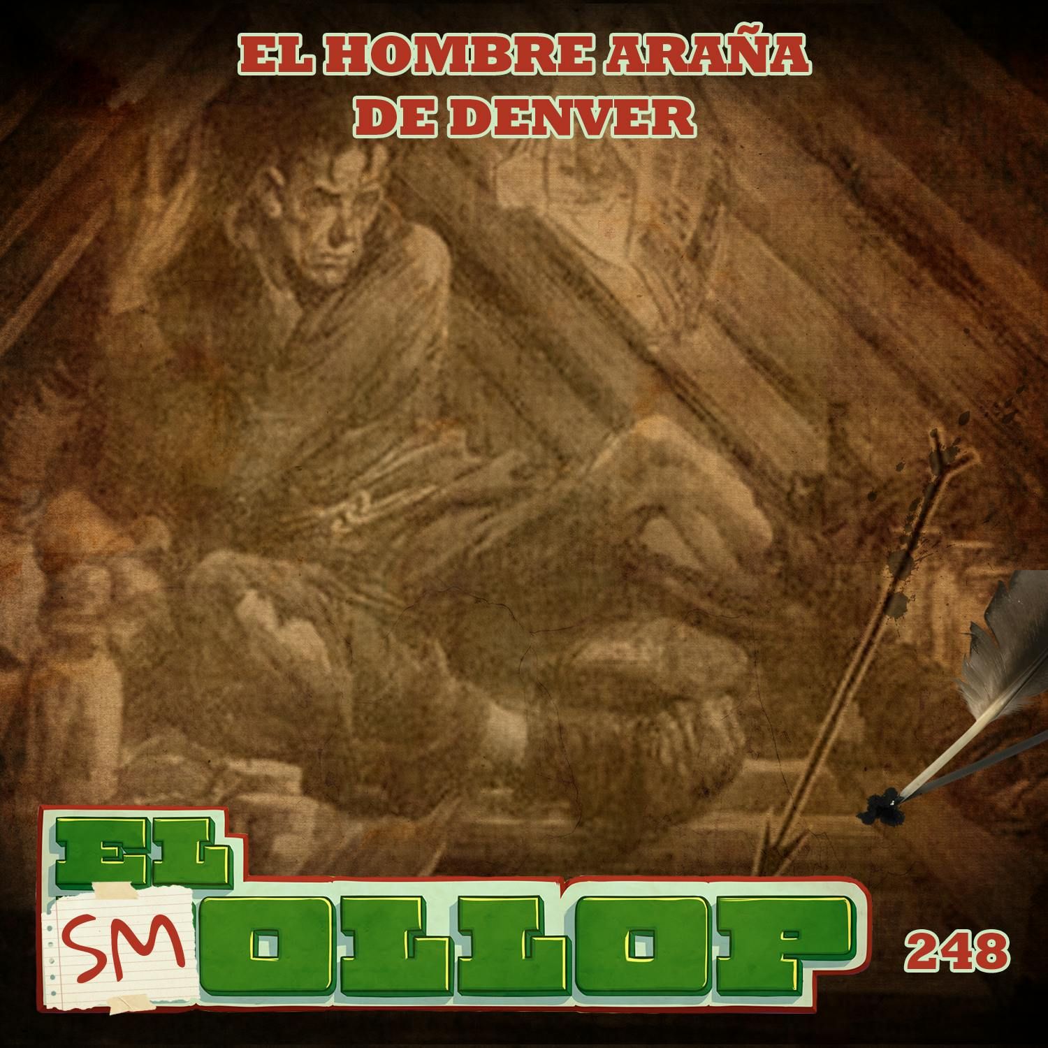 E248: El Hombre Araña de Denver (Smollop)