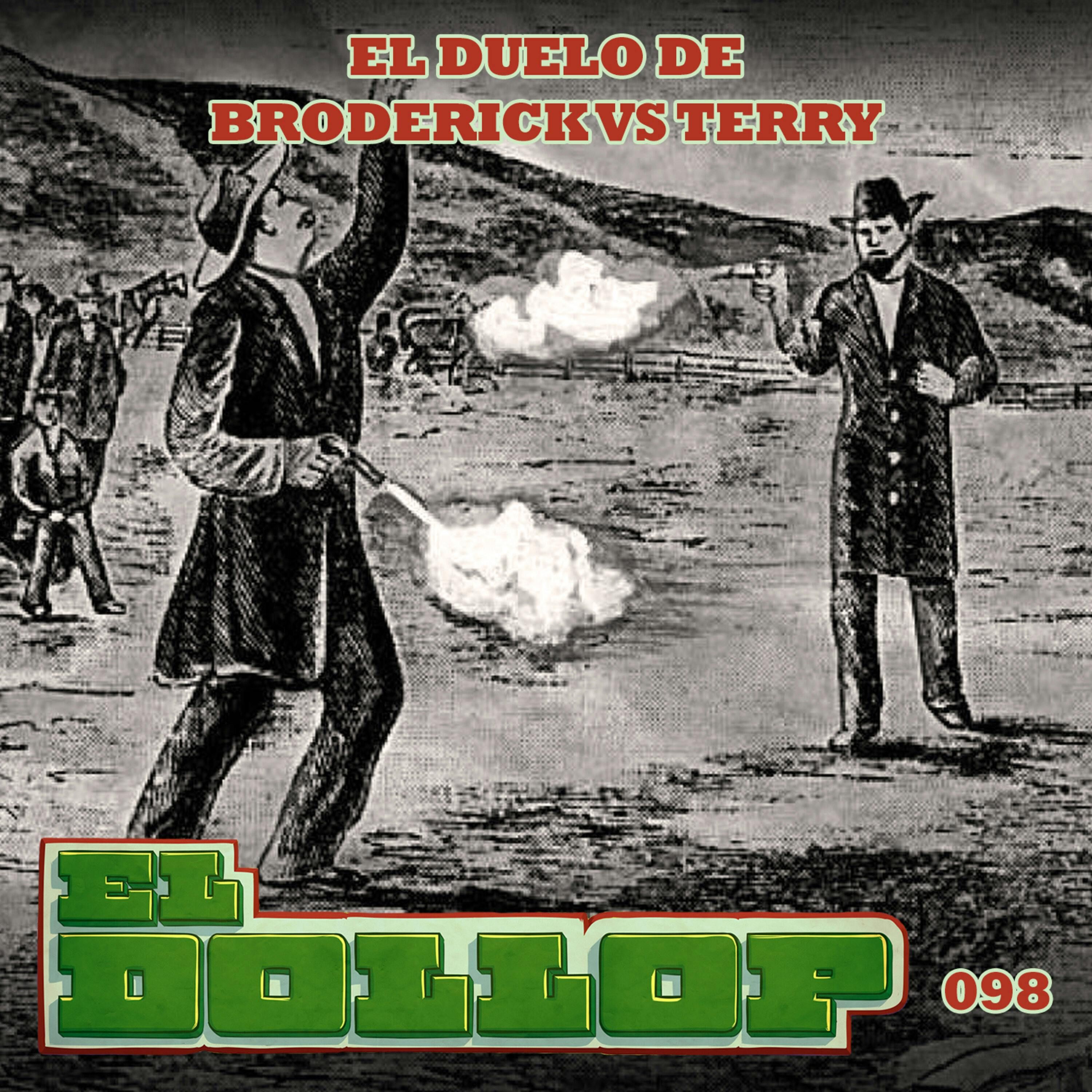E98: El Duelo de Broderick VS Terry