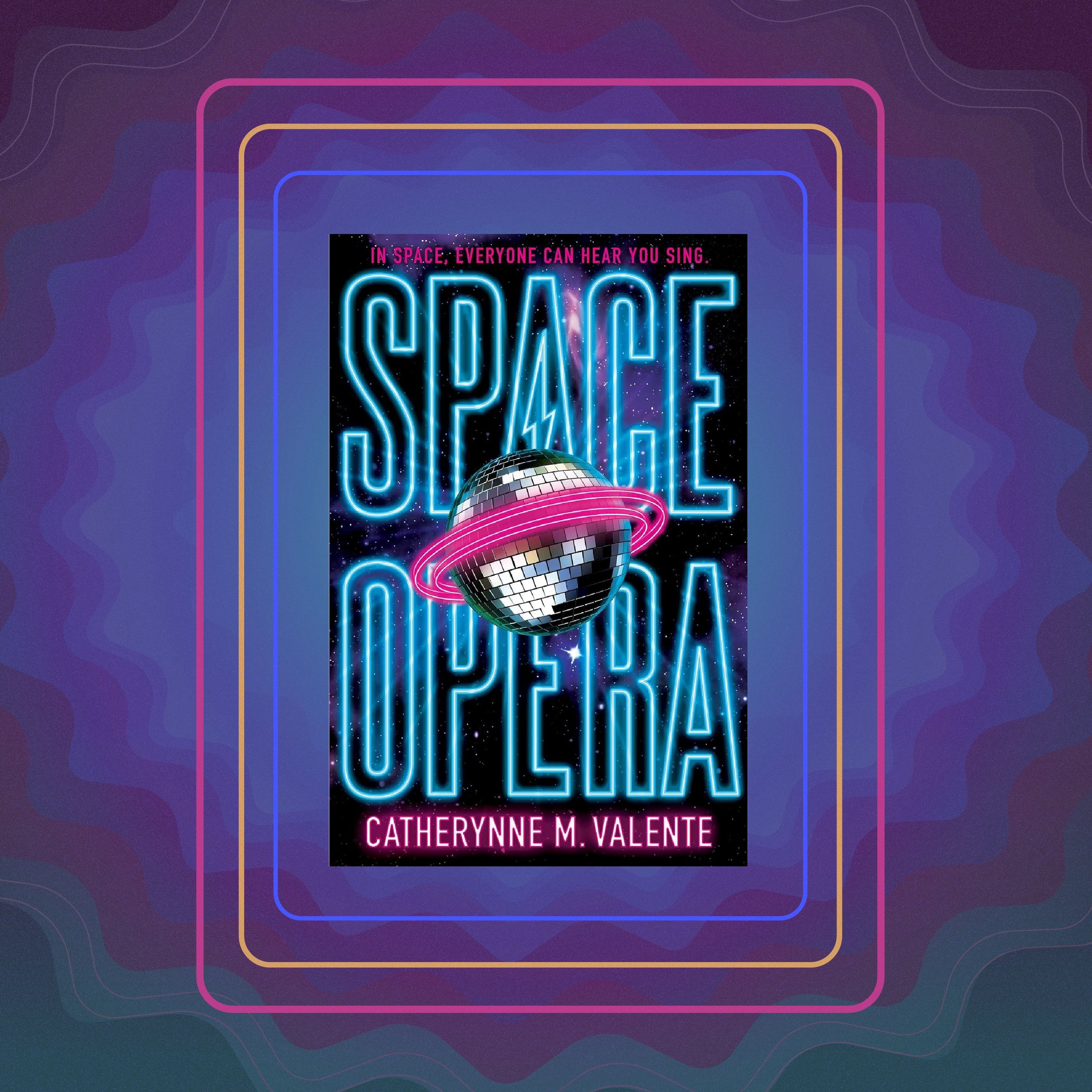 Space Opera, by Catherynne M. Valente episode artwork