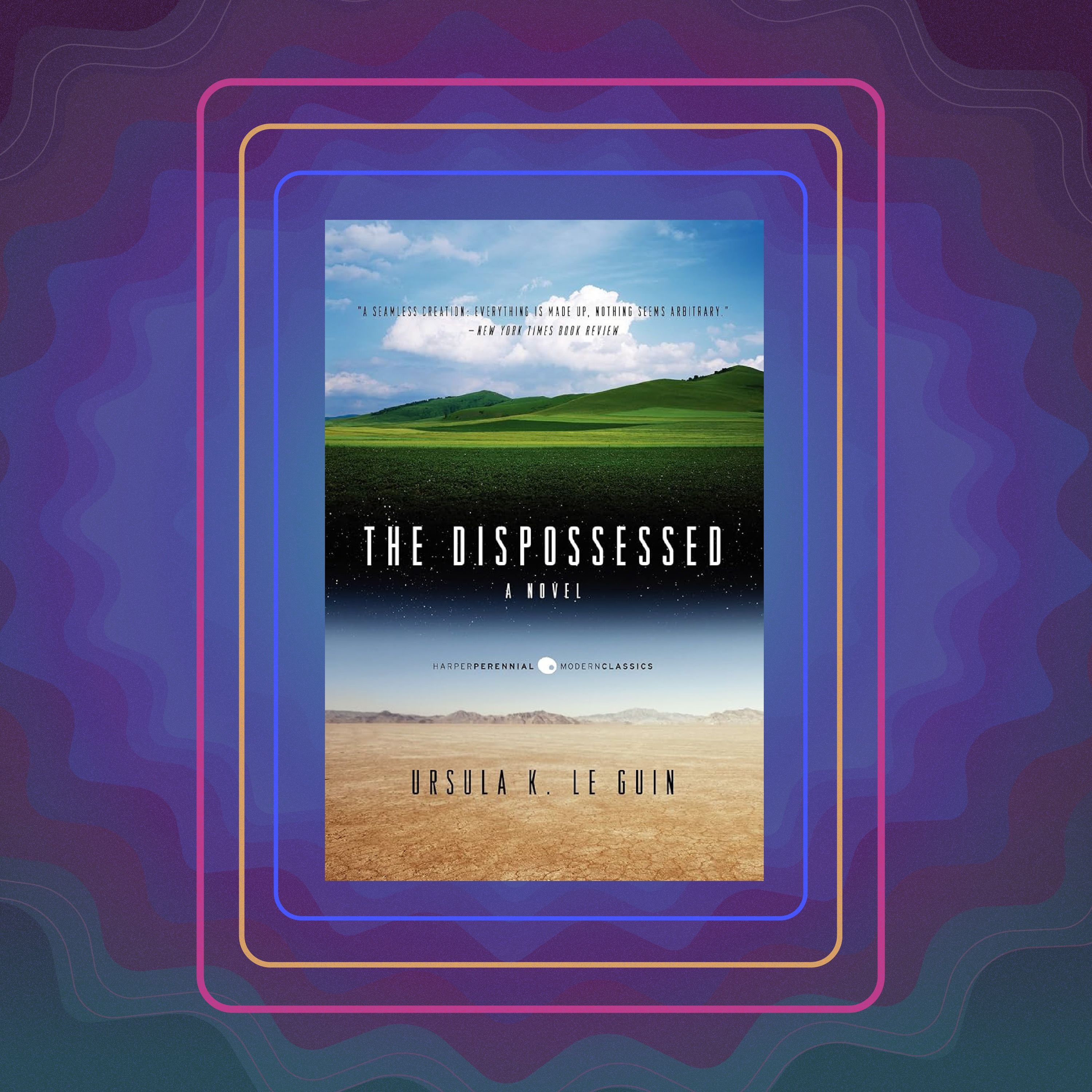The Dispossessed, by Ursula K. Leguin (Part 2 of 2)