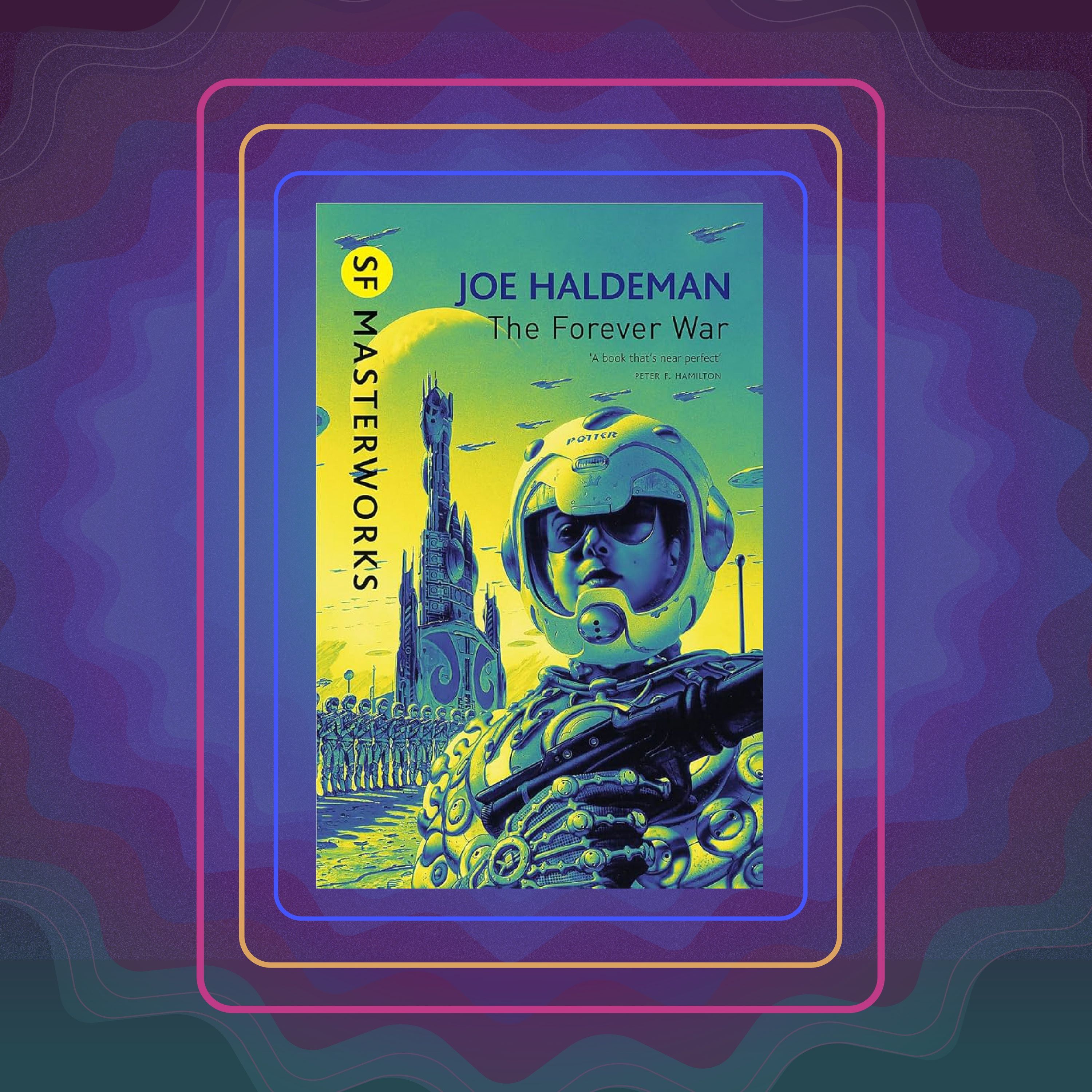 The Forever War, by Joe Haldeman