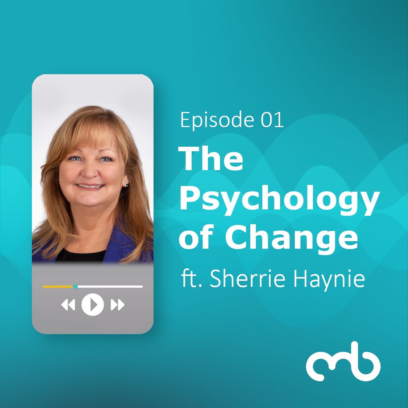 The Psychology of Change The Psychology of Change